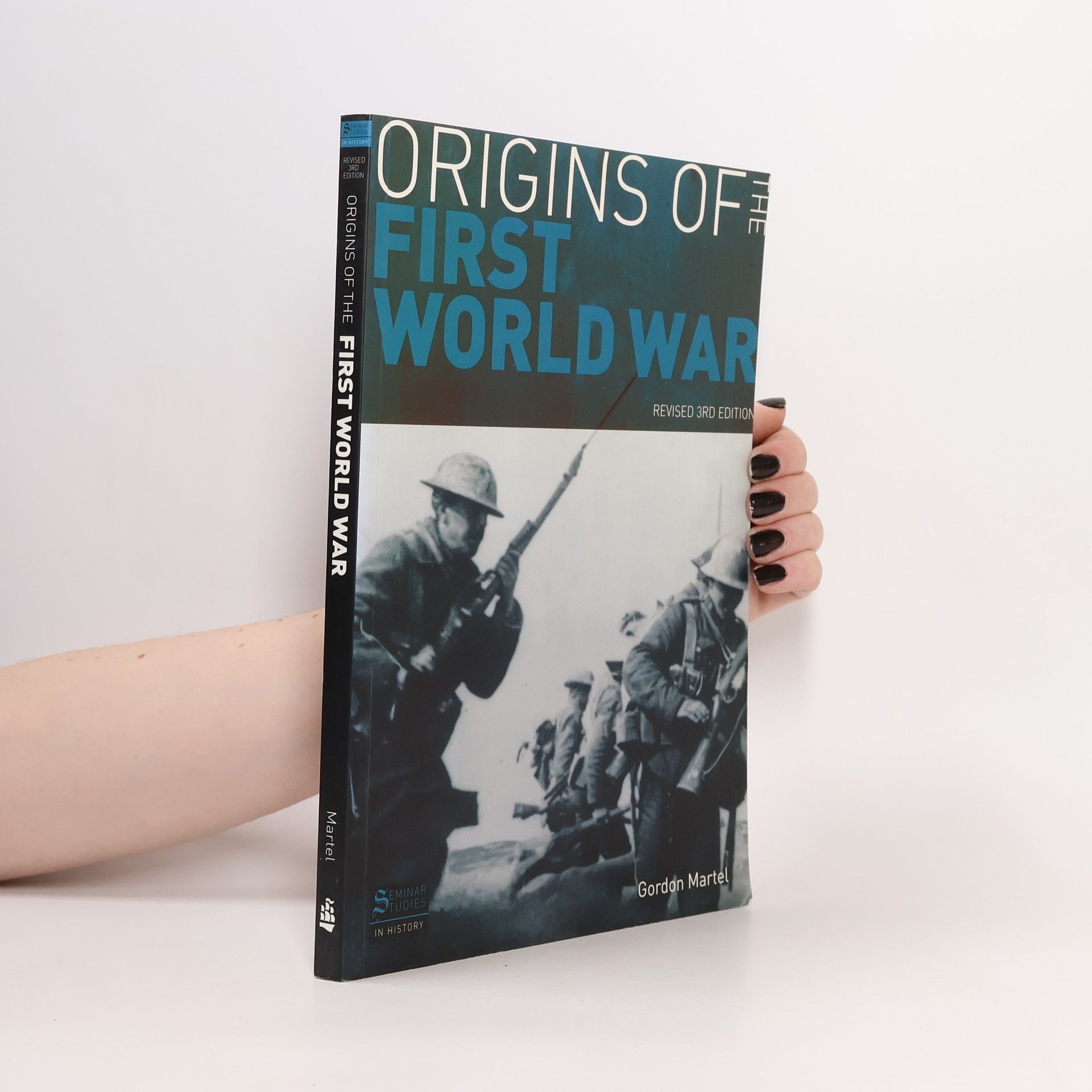 Gordon Martel Seminar Studies in History: Origins of the First World War
