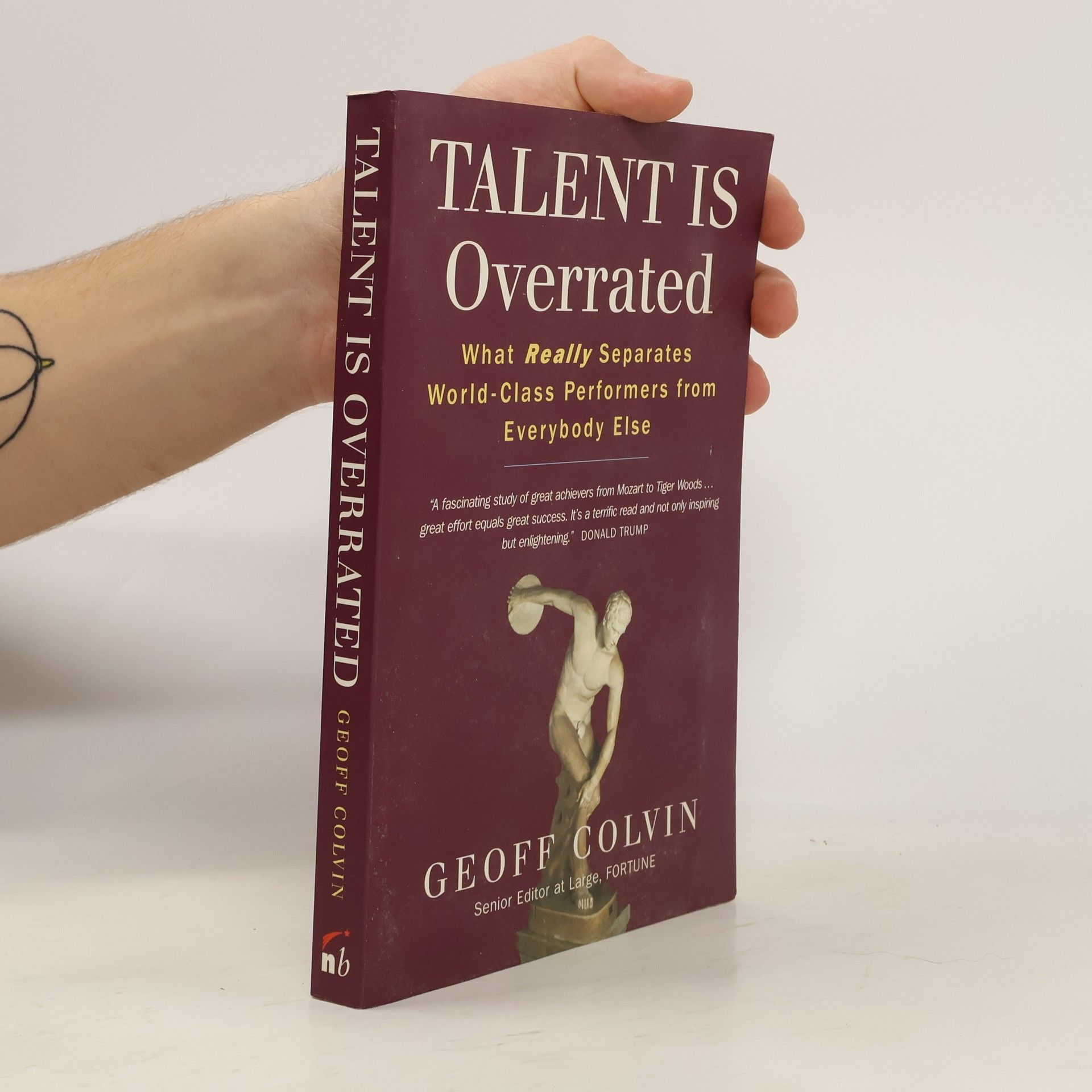 Geoffrey Colvin Talent is overrated