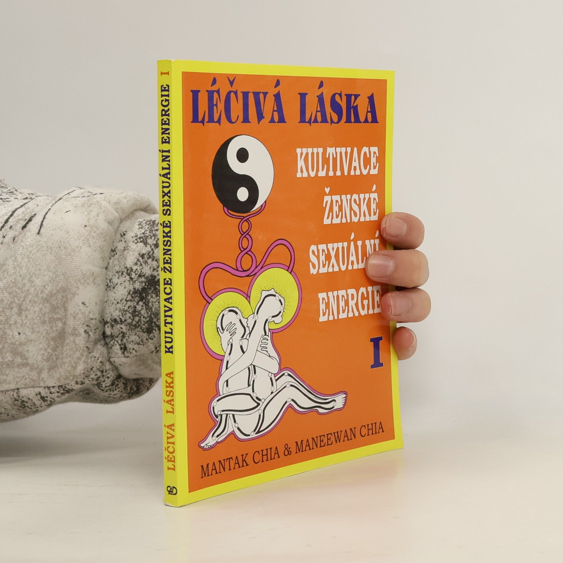 Mantak Chia Léčivá láska. Kultivace ženské sexuální energie I.