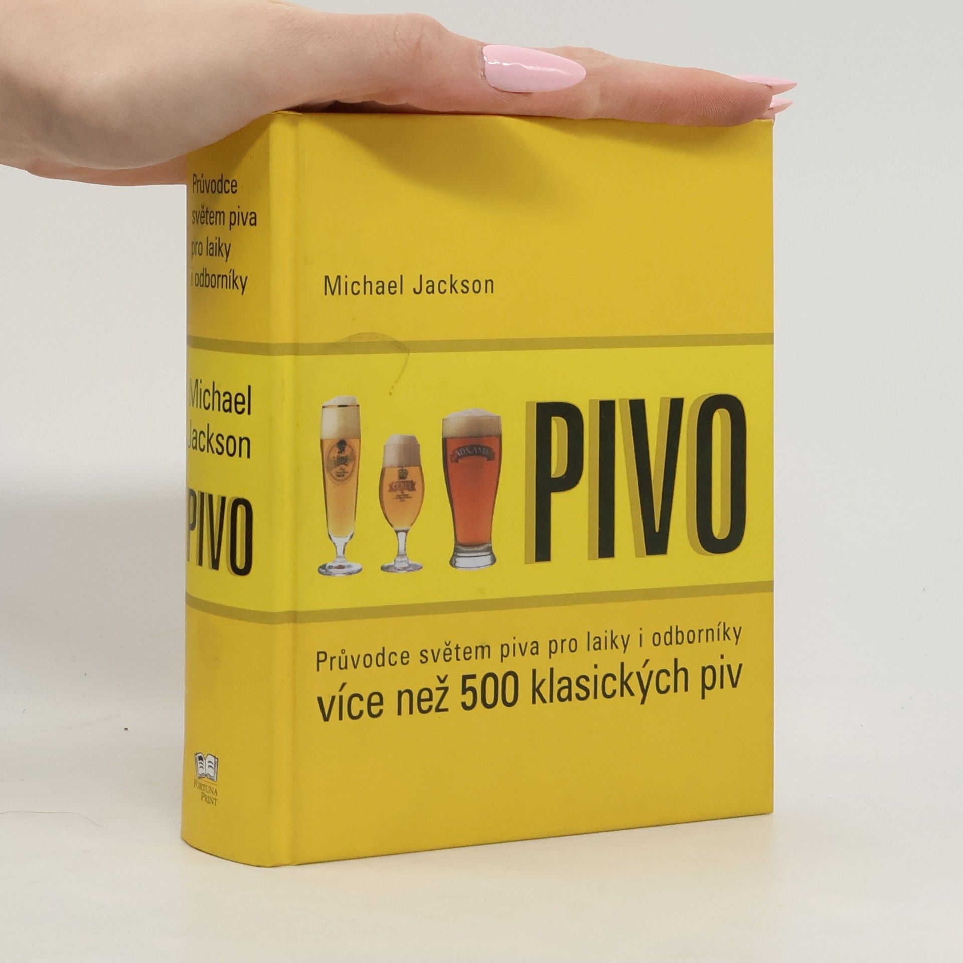 Michael James Jackson Pivo: Průvodce světem piva pro laiky i odborníky