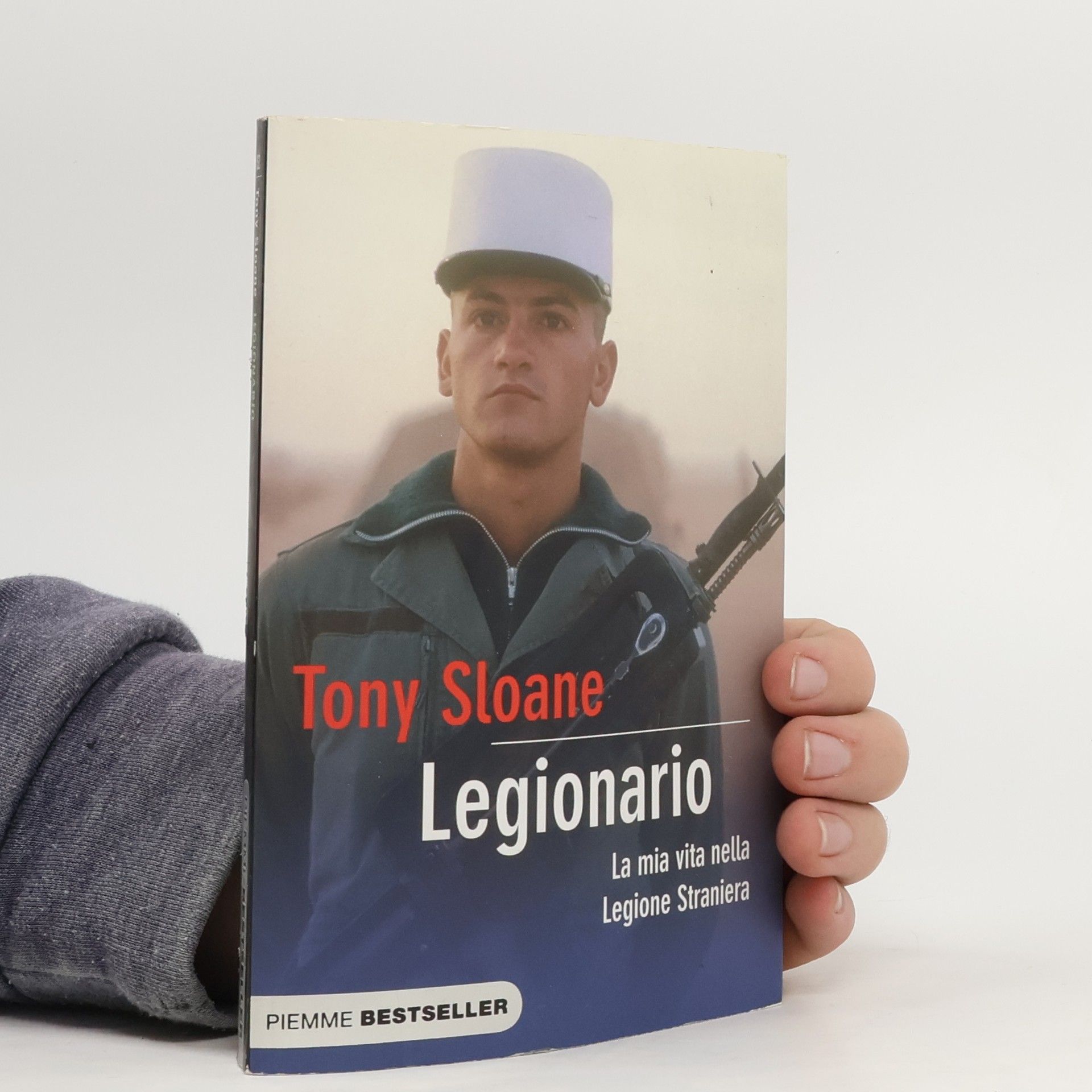 Tony Sloane Legionario. La mia vita nella Legione Straniera