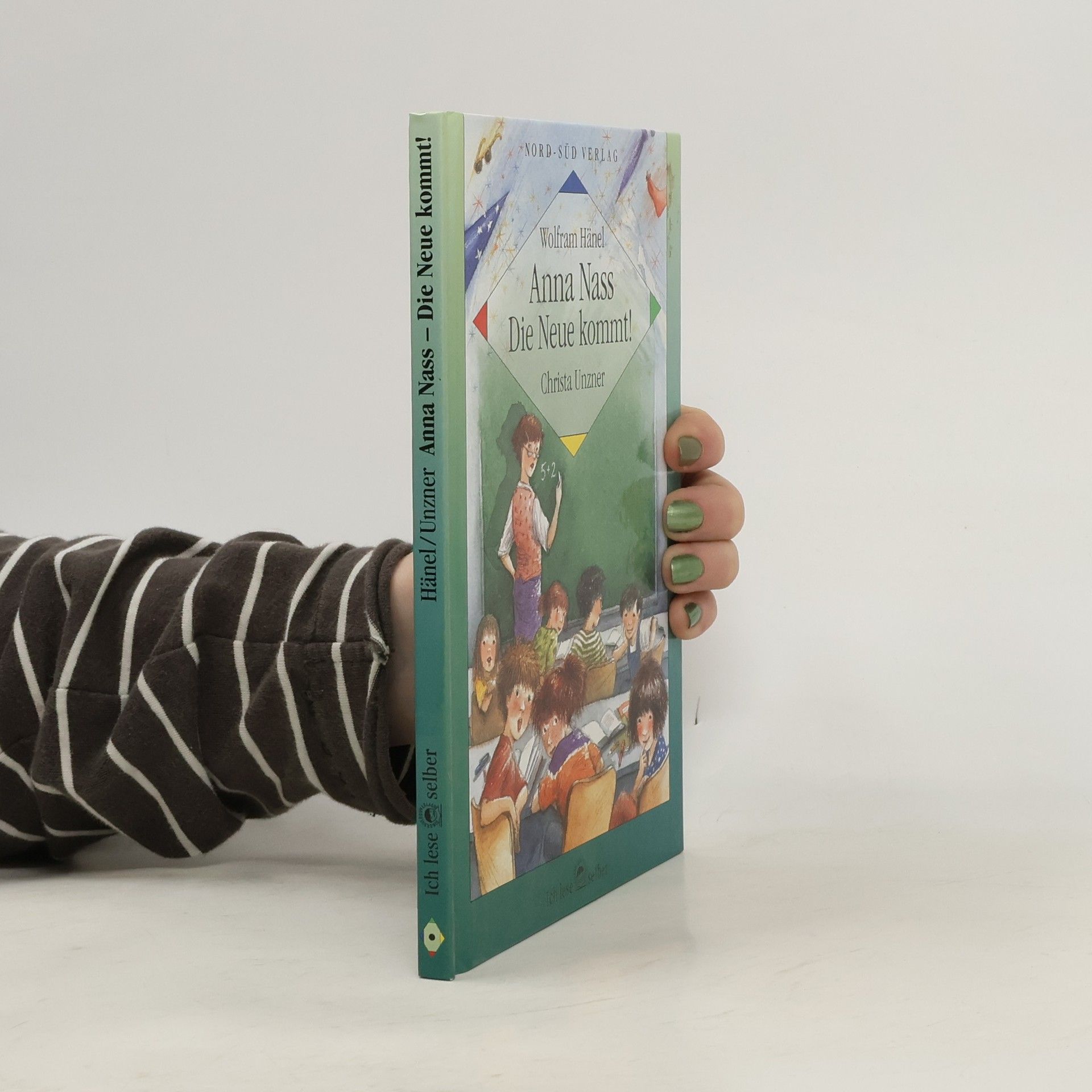 Wolfram Hänel Ich lese selber: Anna Nass - die Neue kommt!