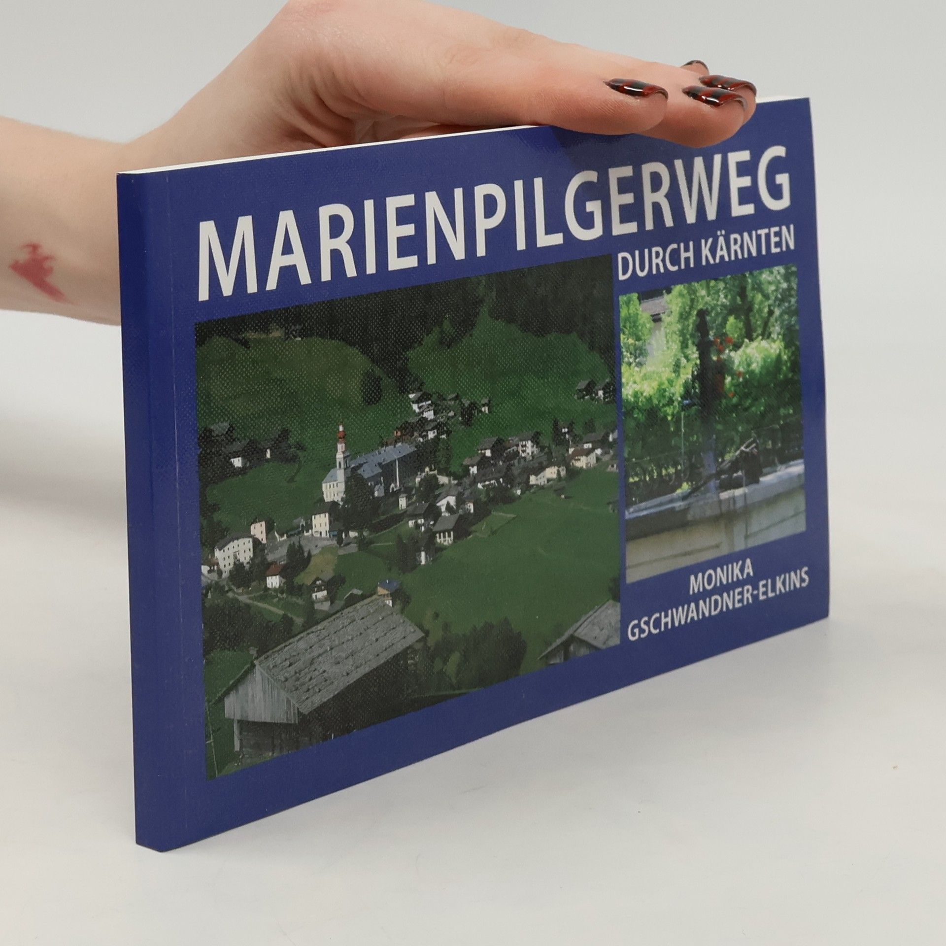 Monika Gschwandner-Elkins Marienpilgerweg durch Kärnten