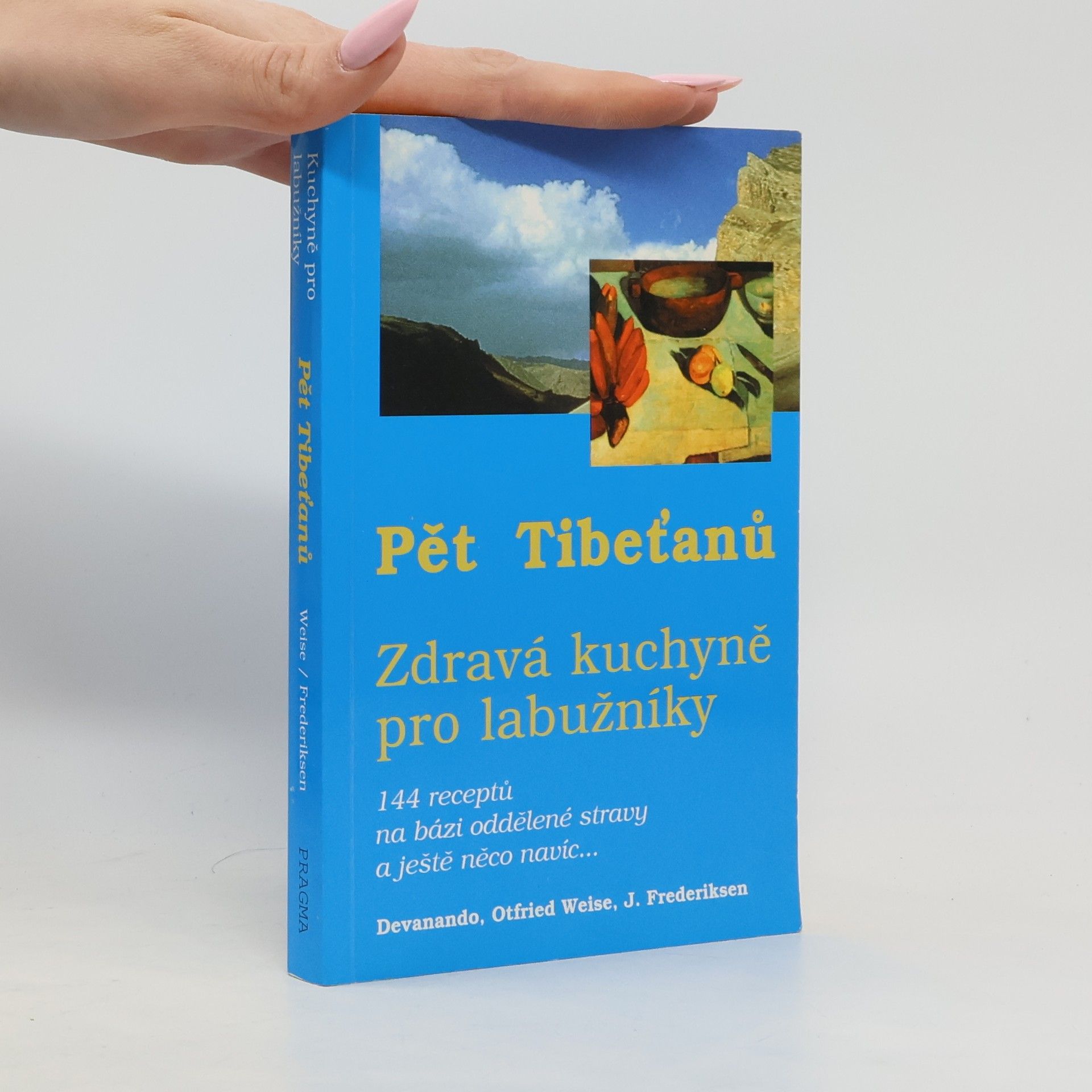 Otfried D. Weise Pět "Tibeťanů". Zdravá kuchyně pro labužníky