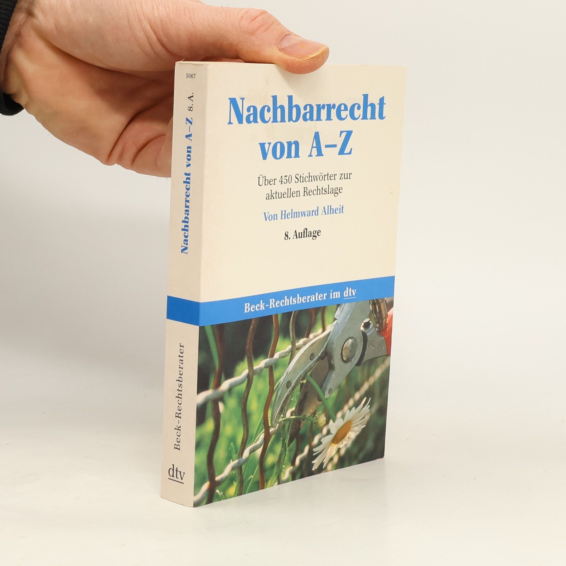 Helmward Alheit Nachbarrecht von A - Z