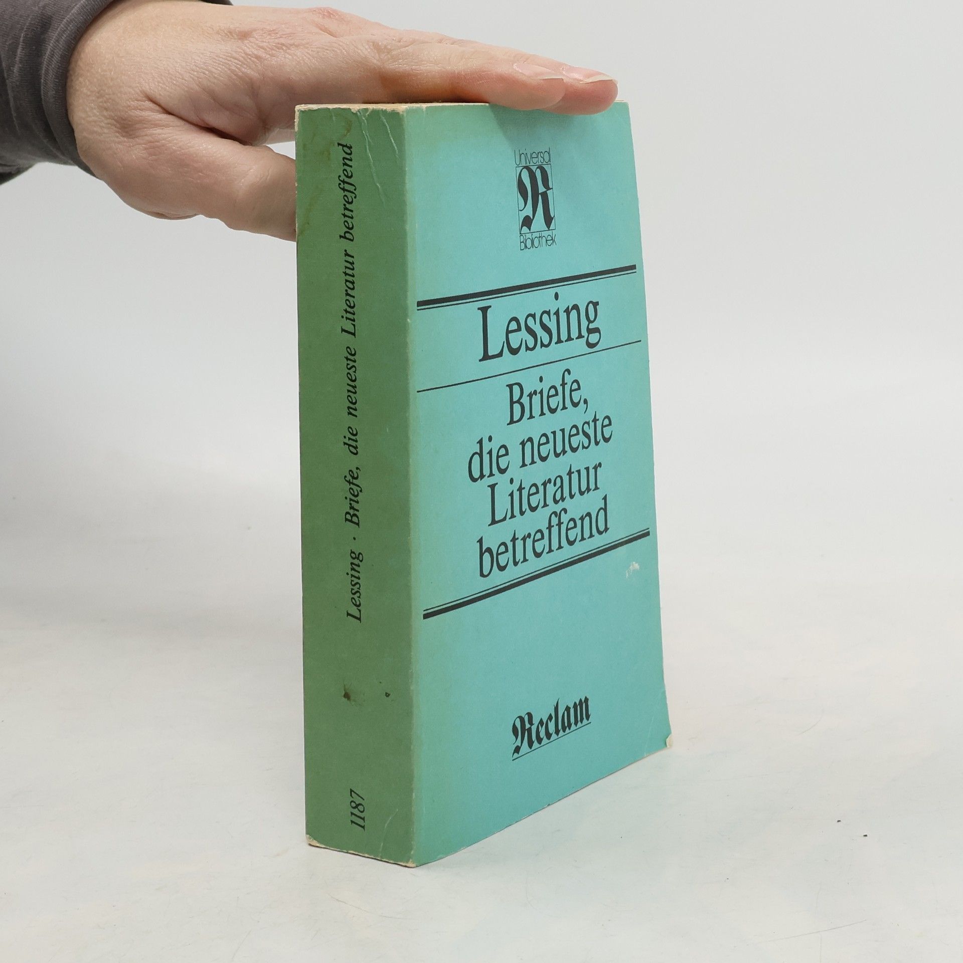 Gotthold Ephraim Lessing Briefe, die neueste Literatur betreffend