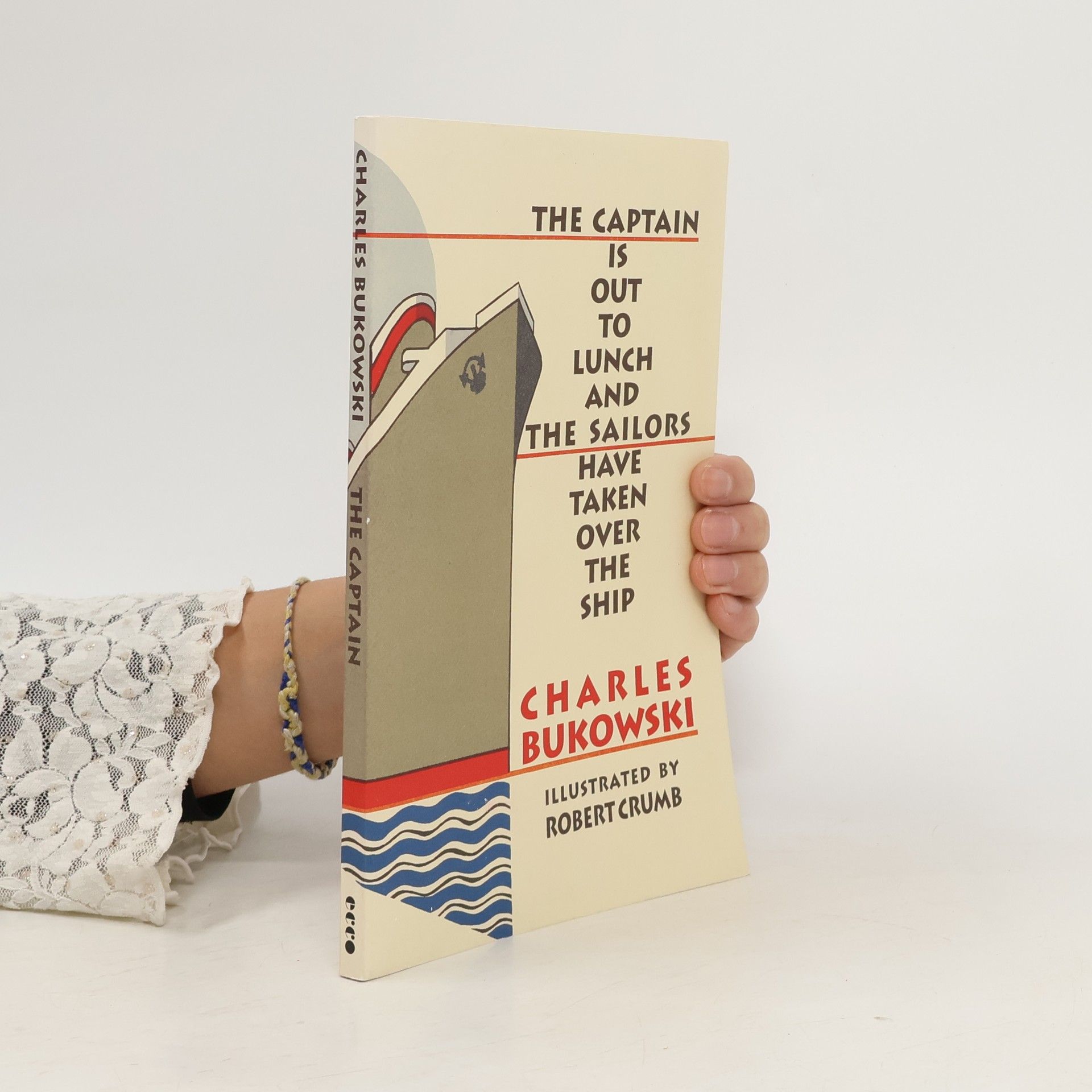 Charles Bukowski The Captain is Out to Lunch