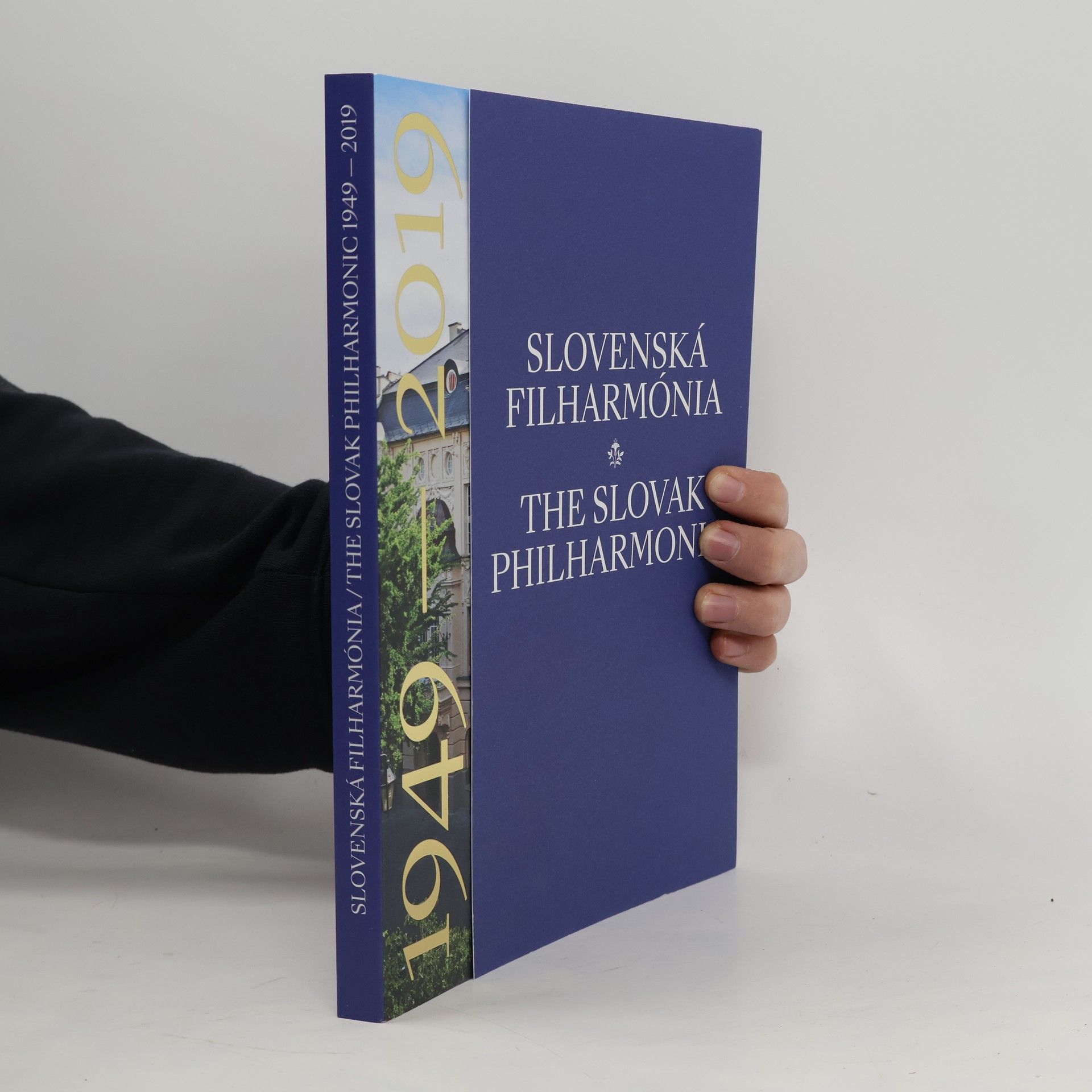 Autorenkollektiv Slovenská Filharmónia. The Slovak Philharmonic 1949-2019