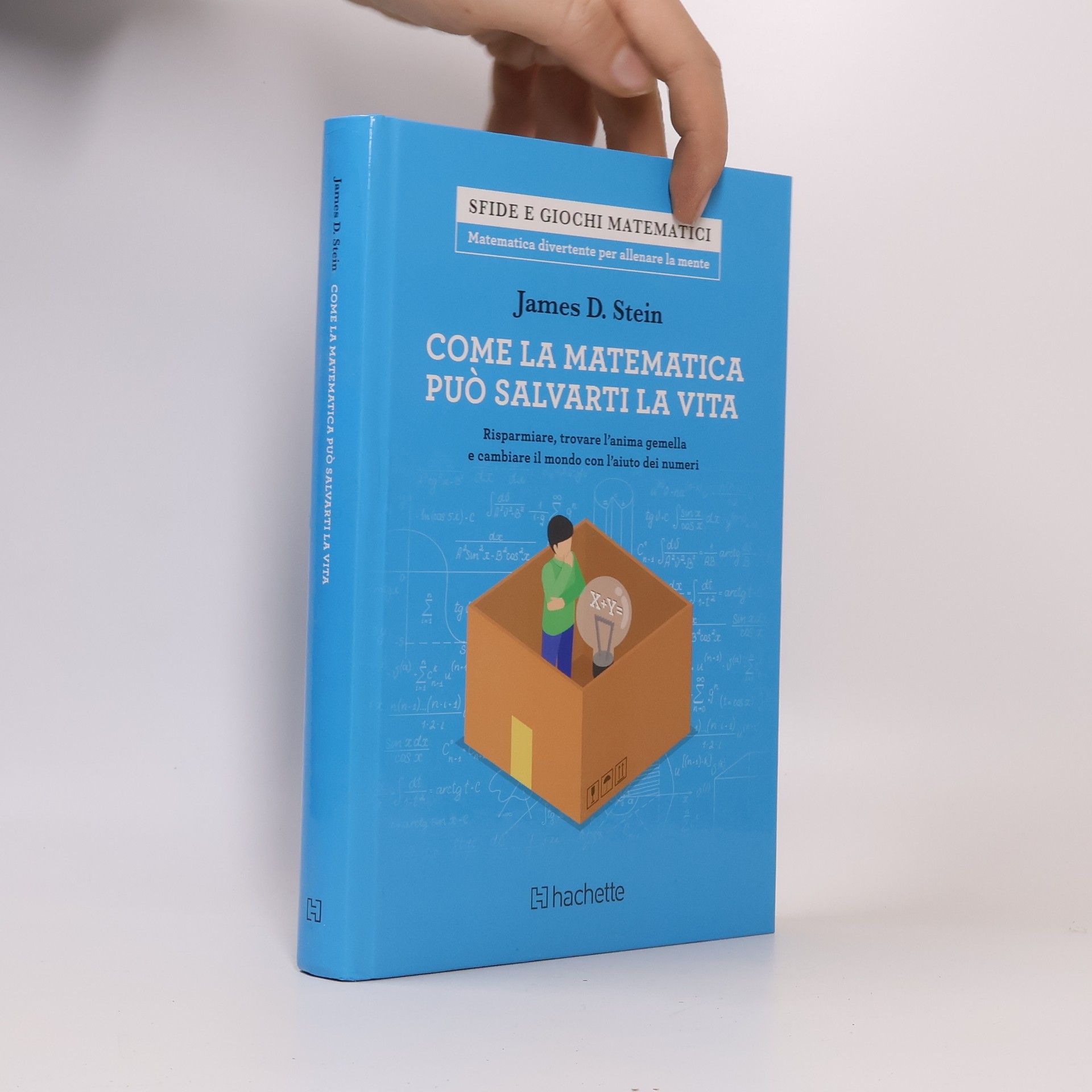 James D. Stein Come la matematica può salvarti la vita