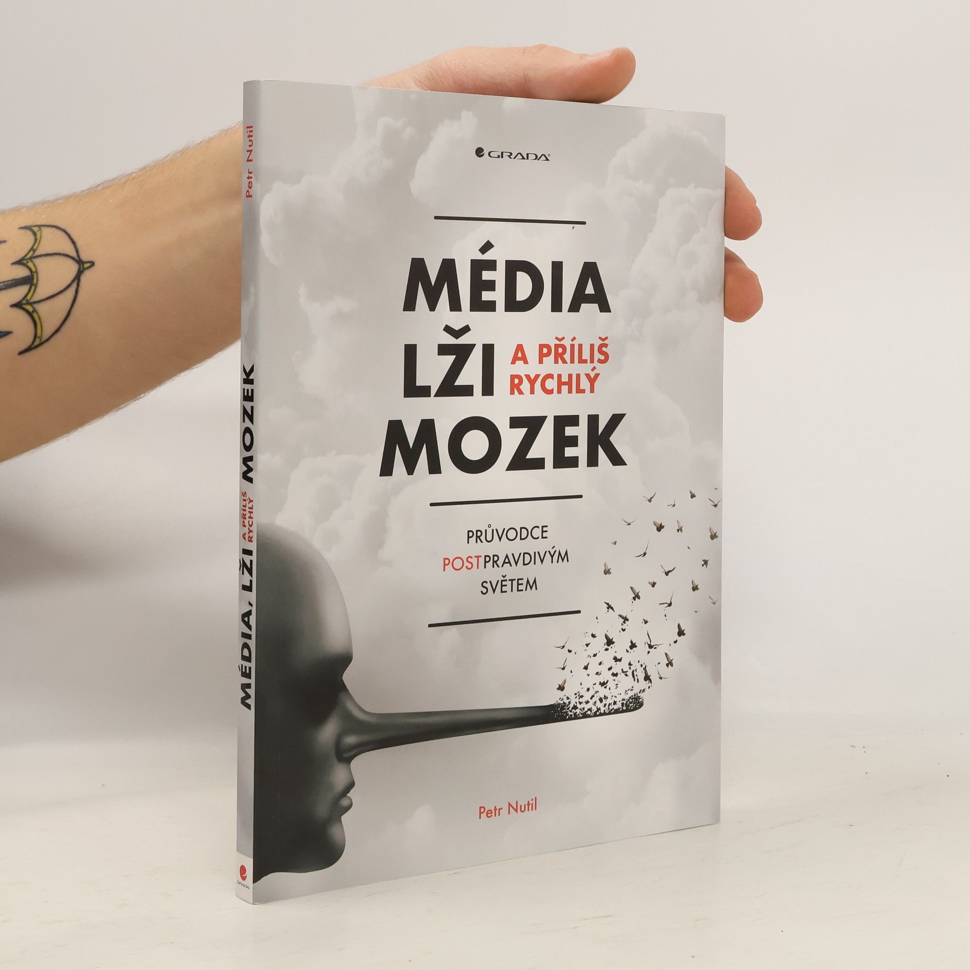 Petr Nutil Média, lži a příliš rychlý mozek