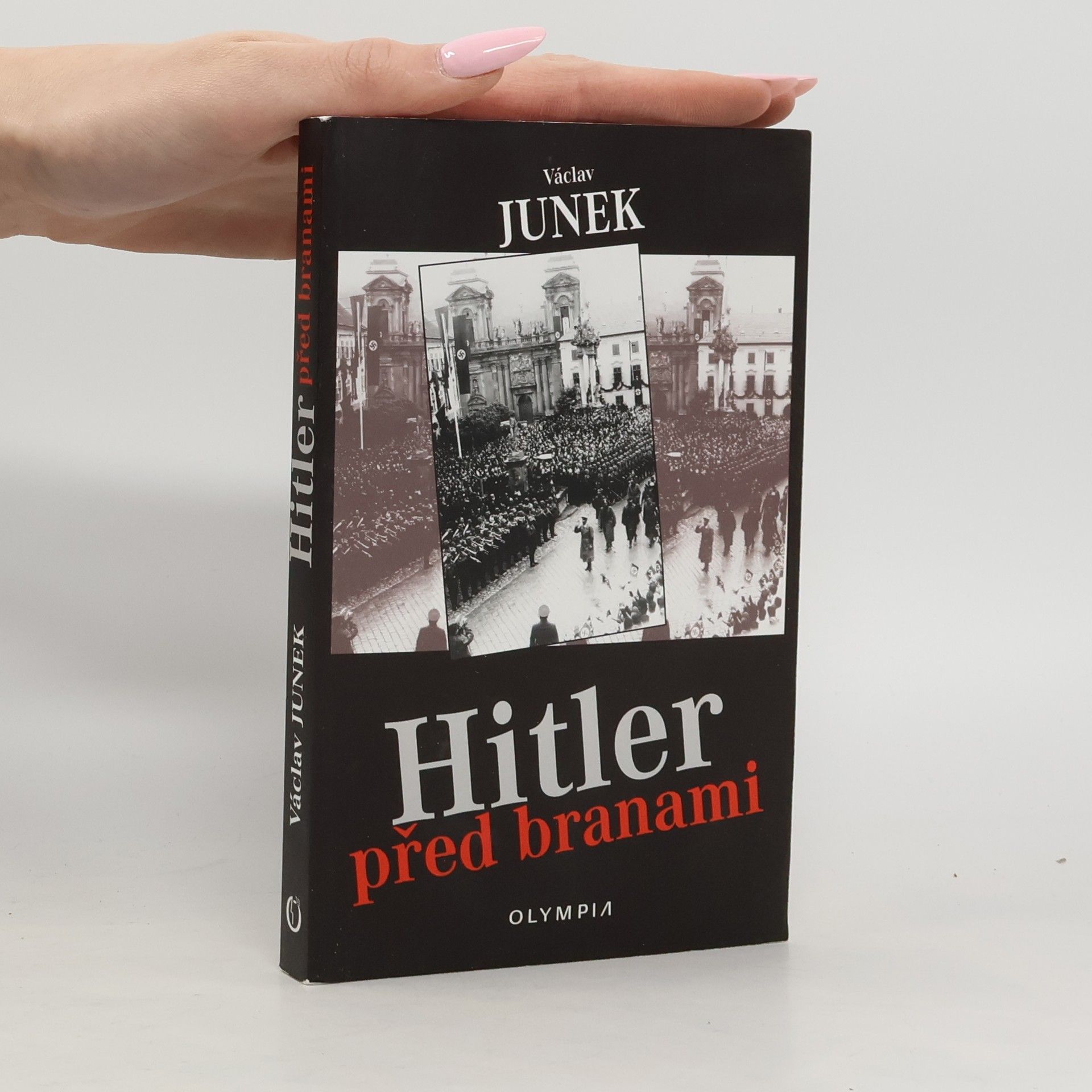 Václav Junek Hitler před branami