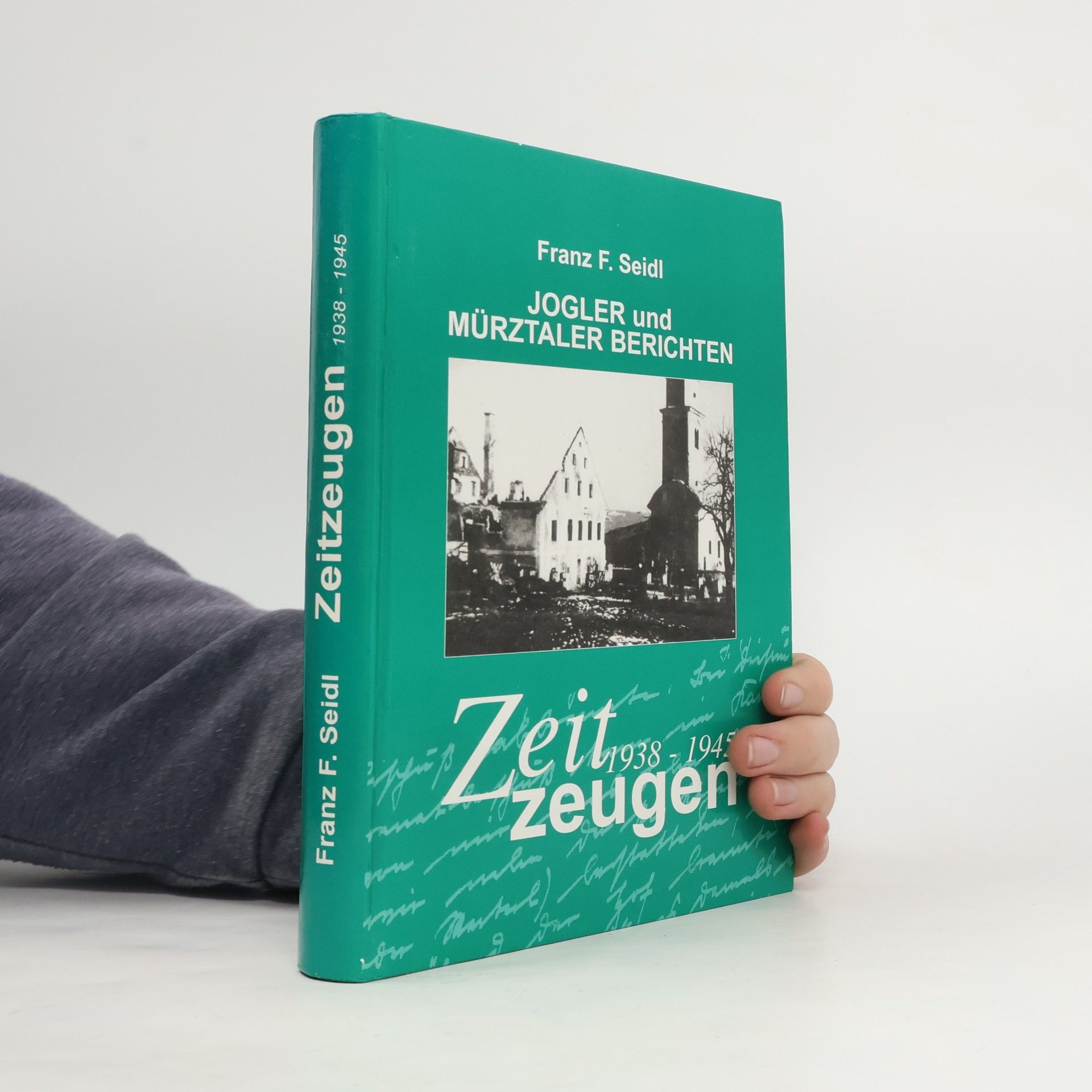 Franz F. Seidl Jogler und Mürztaler Berichten