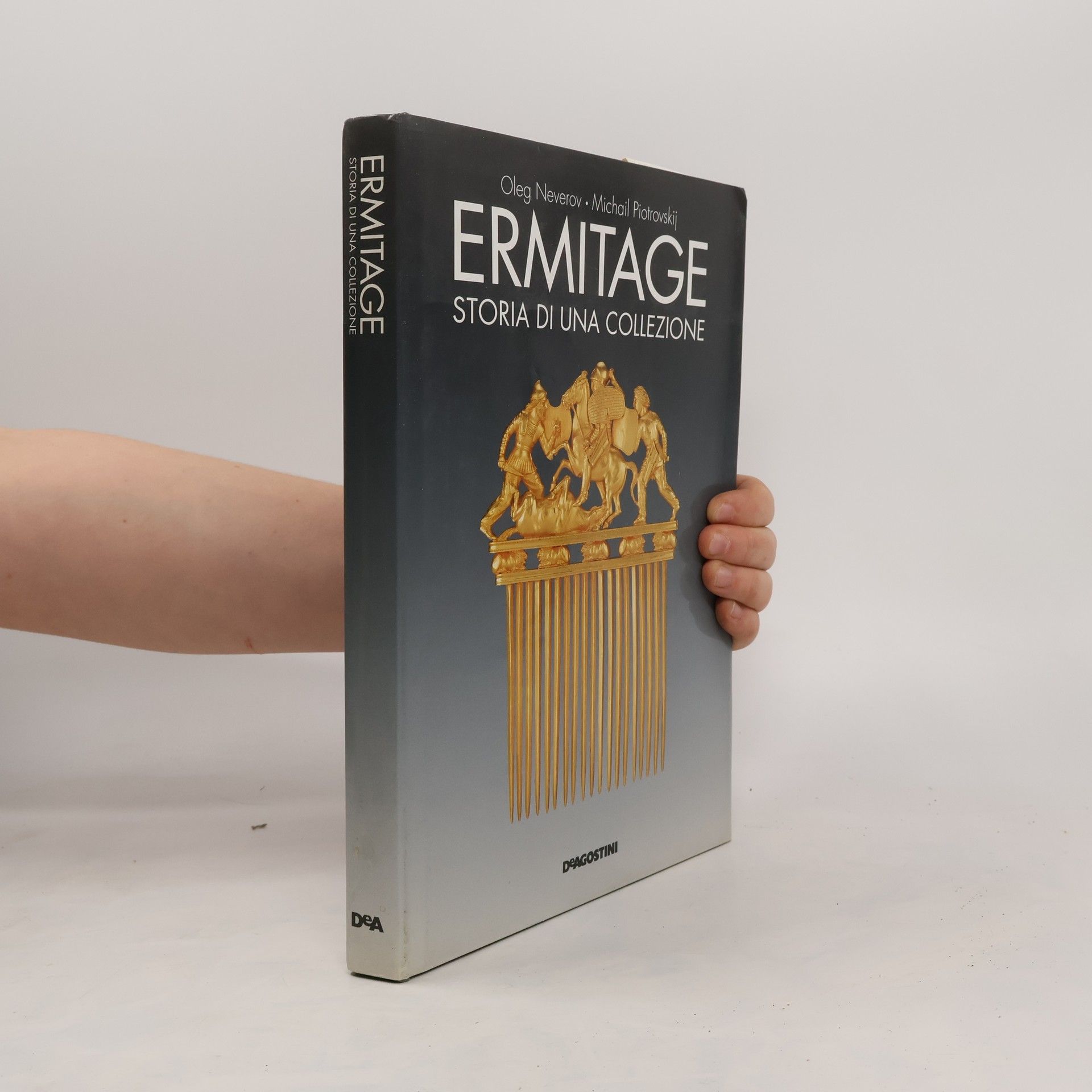 Oleg G. Neverov Ermitage. Storia di una collezione