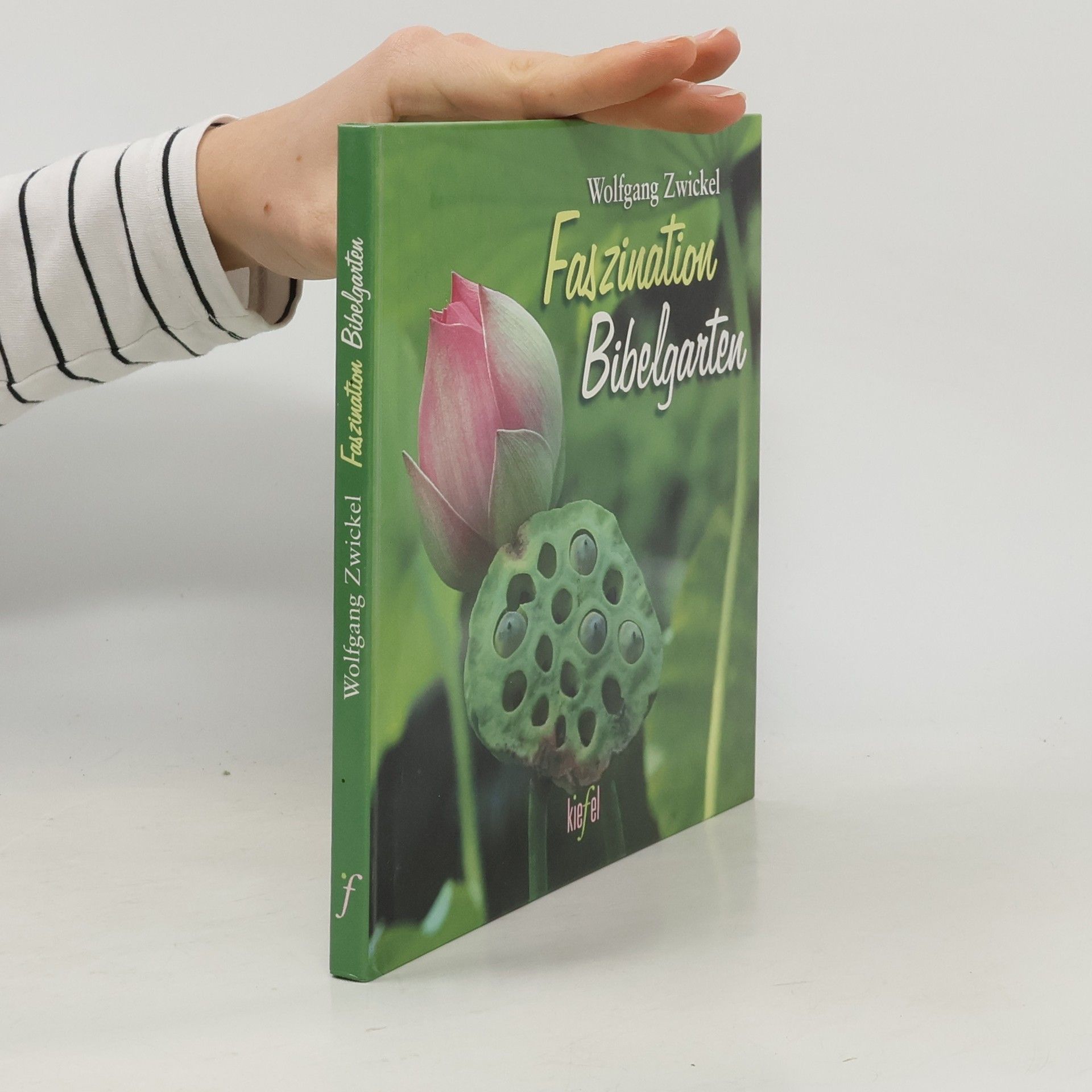 Wolfgang Zwickel Faszination Bibelgarten