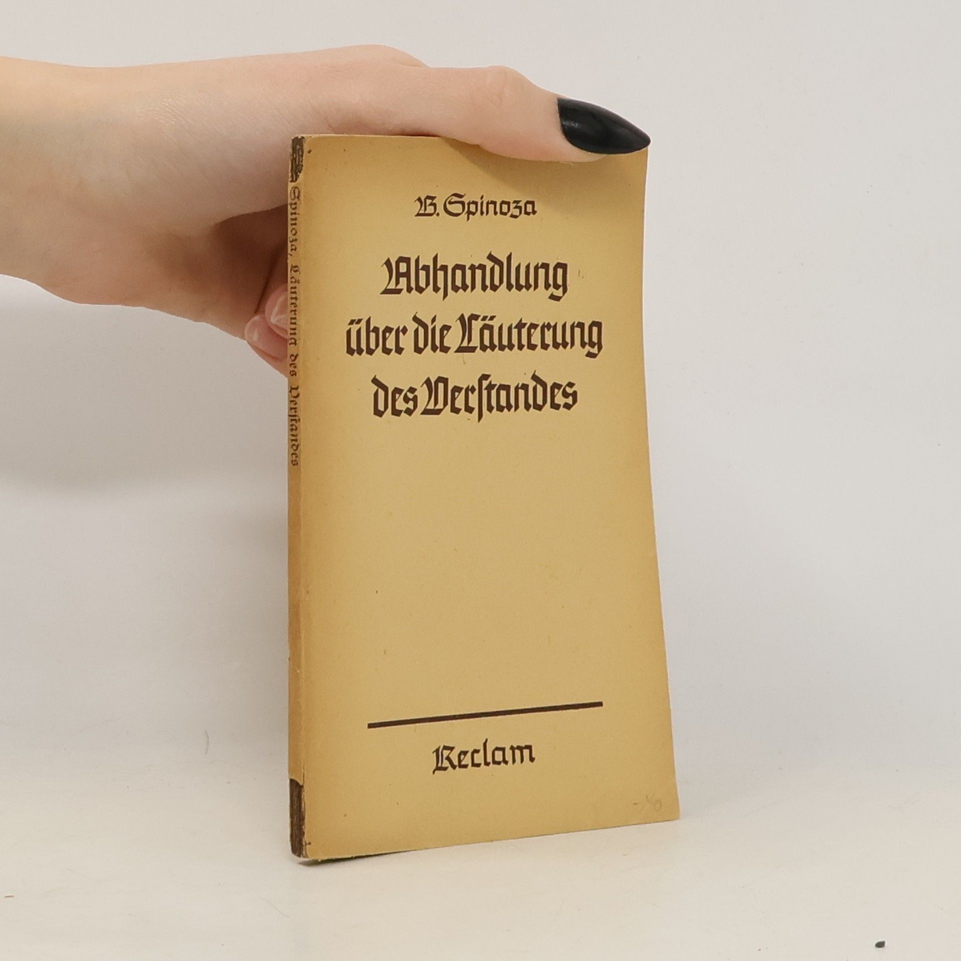 Benedictus de Spinoza Abhandlung über die Läuterung des Verstandes