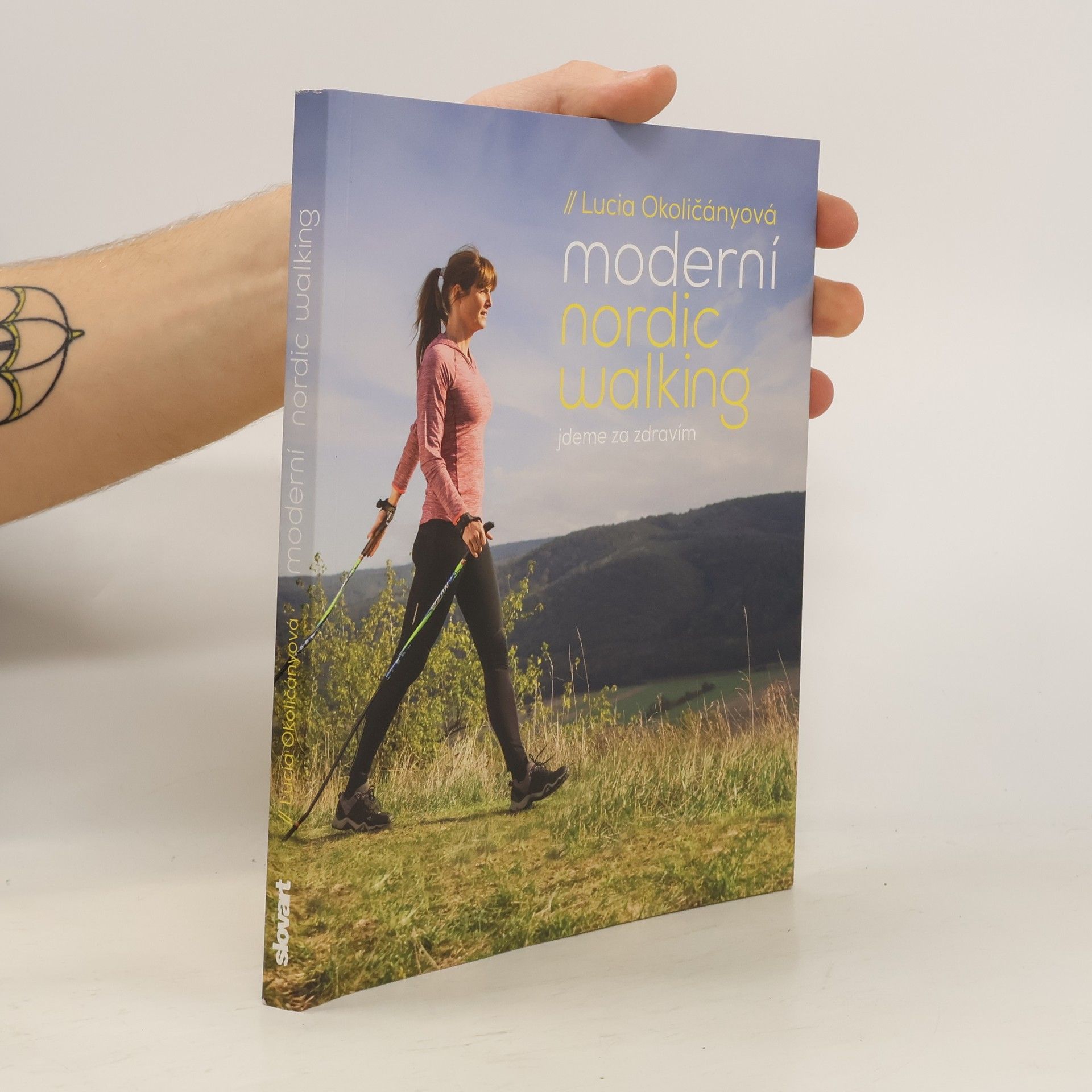 Lucia Okoličányová Moderní nordic walking - Jdeme za zdravím