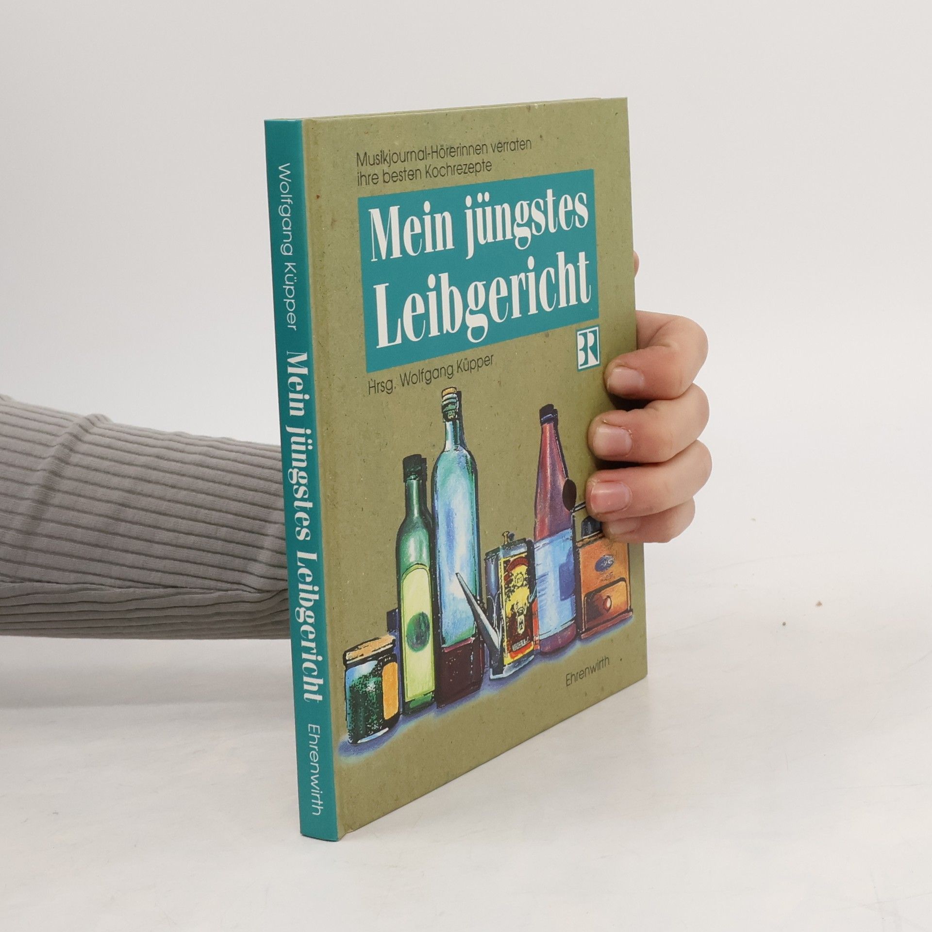 Wolfgang Küpper Mein jüngstes Leibgericht