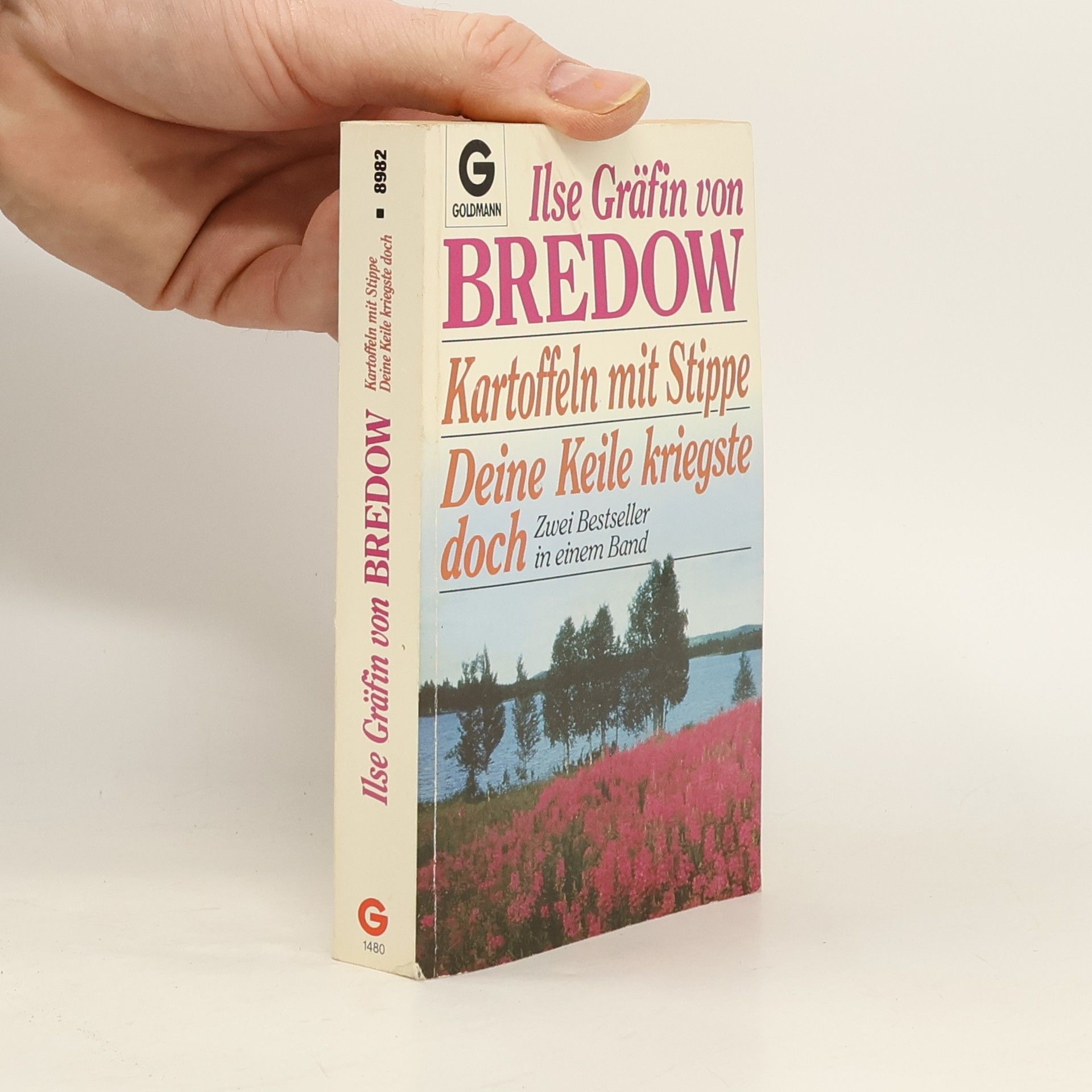 Ilse Gräffin von Bredow  Kartoffeln mit Stippe / Deine Keile kriegste doch. Zwei Bestseller in einem Band.