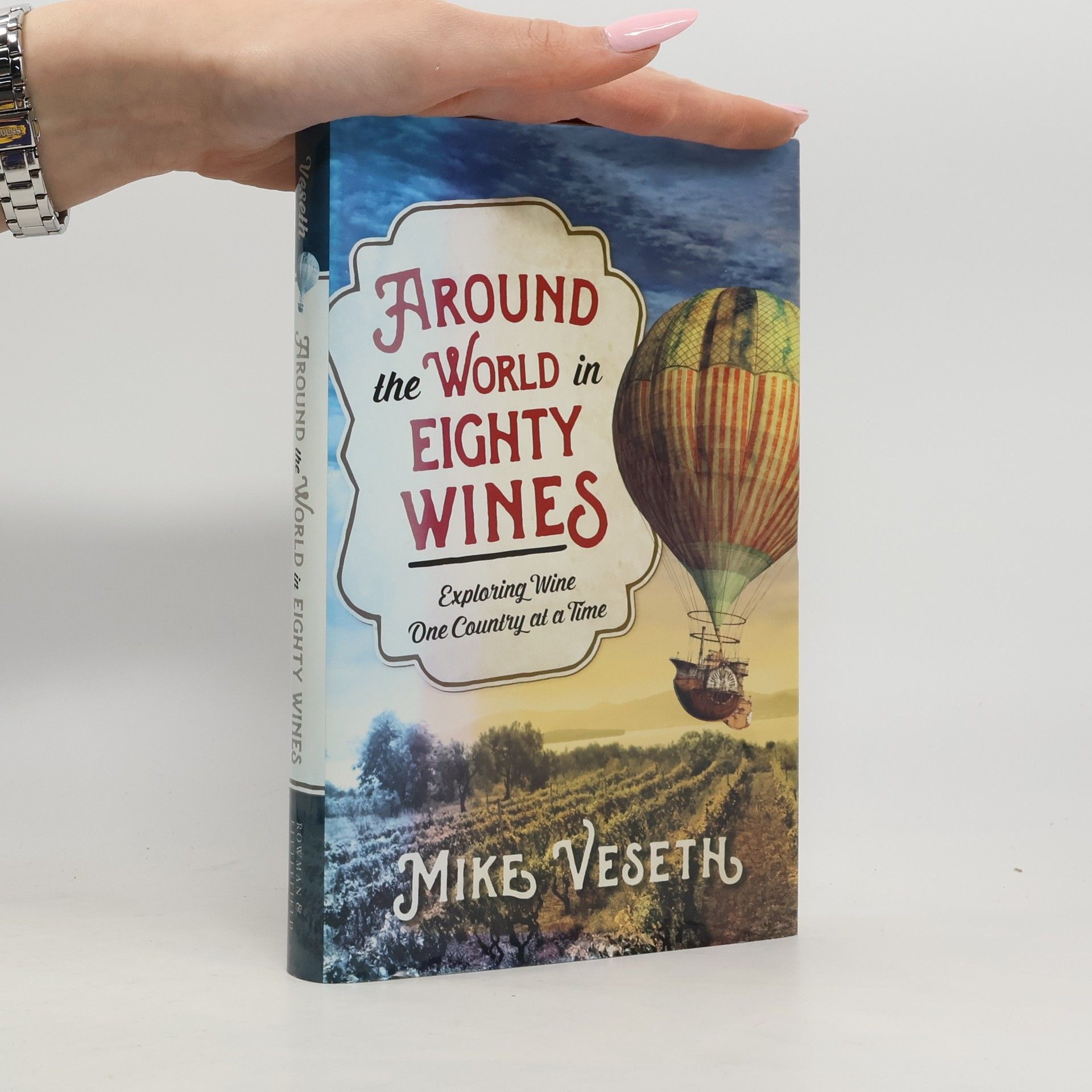 Michael Veseth Around the World in Eighty Wines