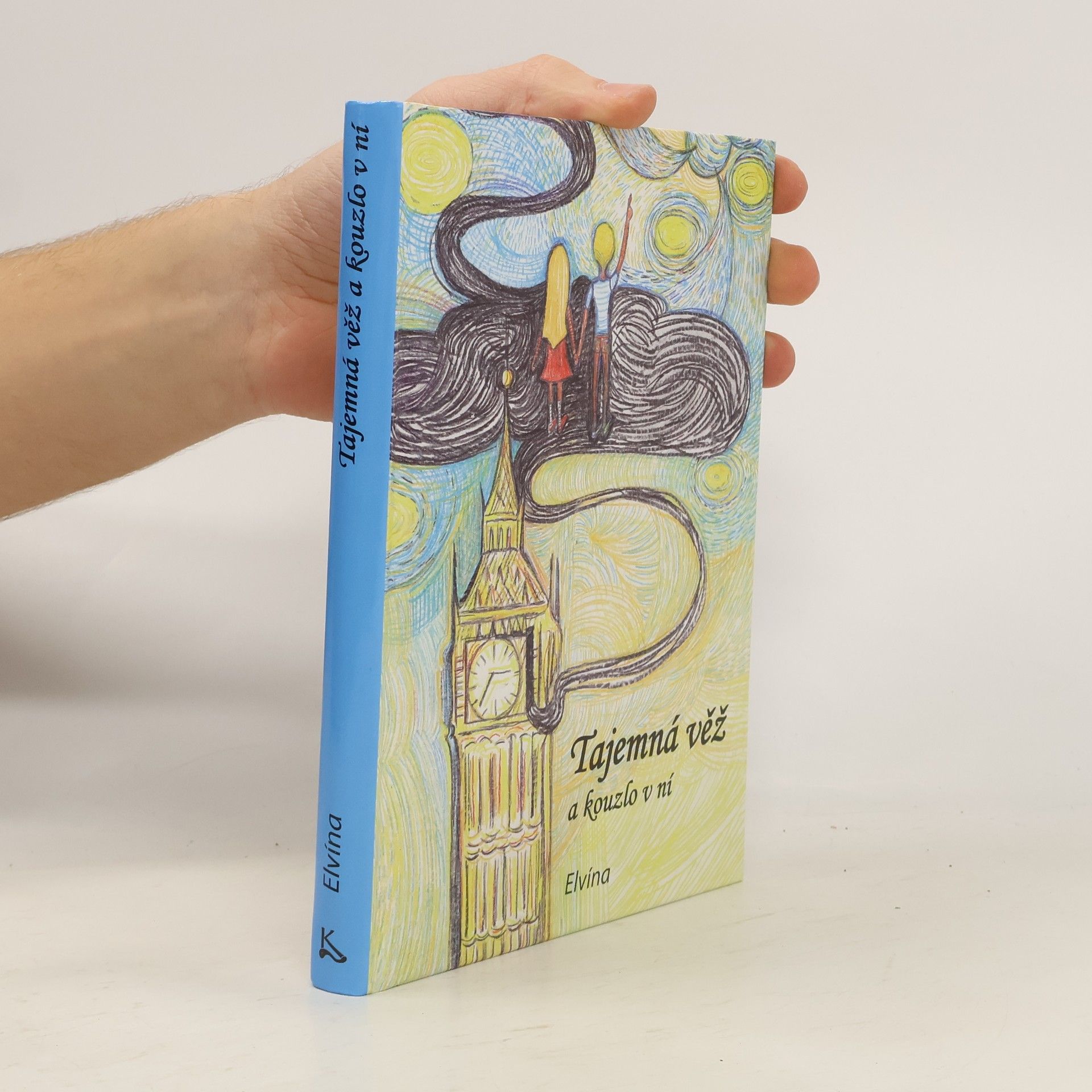 Helena Elvína Dostálová Tajemná věž a kouzlo v ní