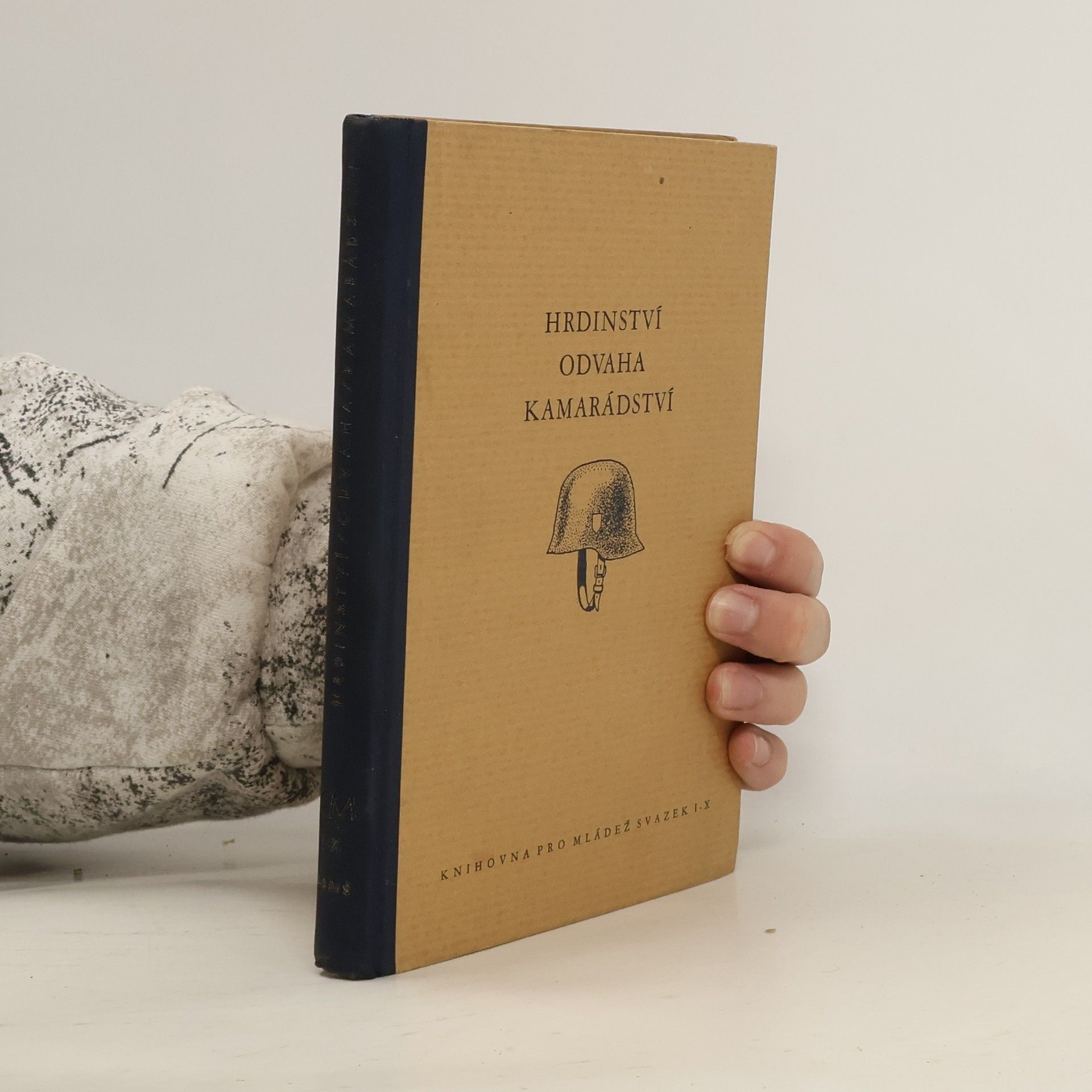 Kolektiv autorů Hrdinství, odvaha, kamarádství