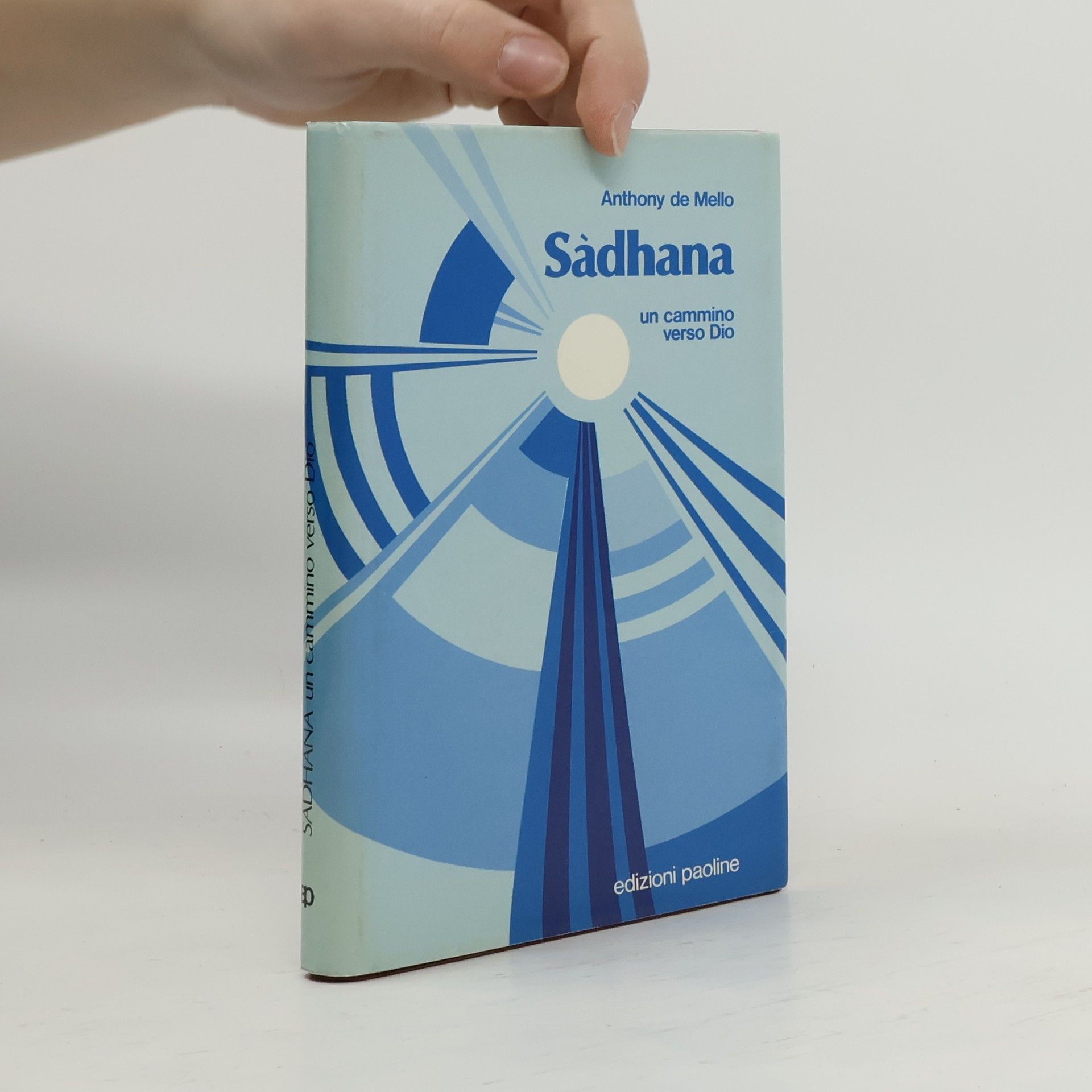 Anthony De Mello La parola e le parole - 20: Sàdhana, un cammino verso Dio