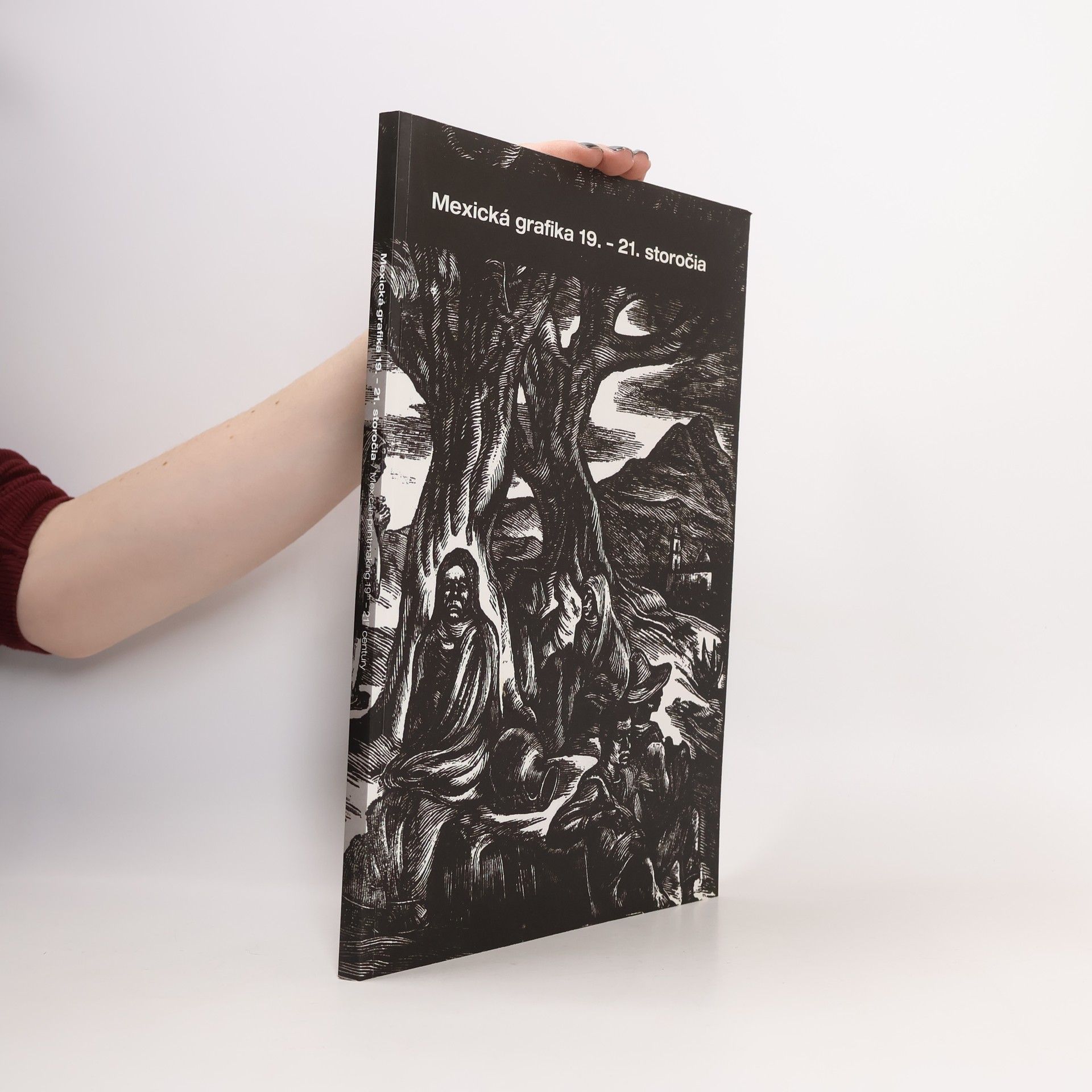 Mexická grafika 19. - 21. storočia = Mexican printmaking 19th - 21 th century