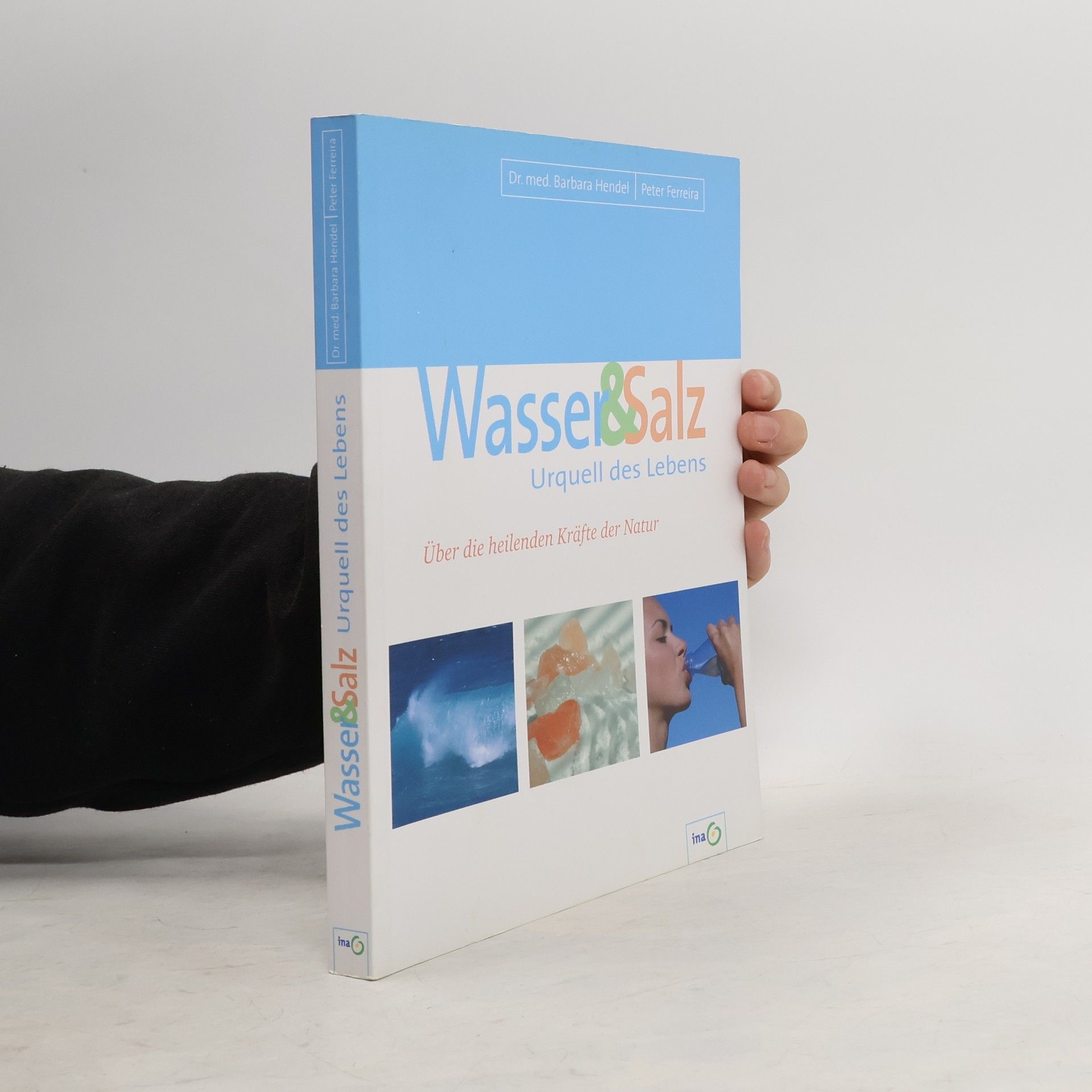 Dr. med. Barbara Hendel Wasser & Salz Urquell des Lebens
