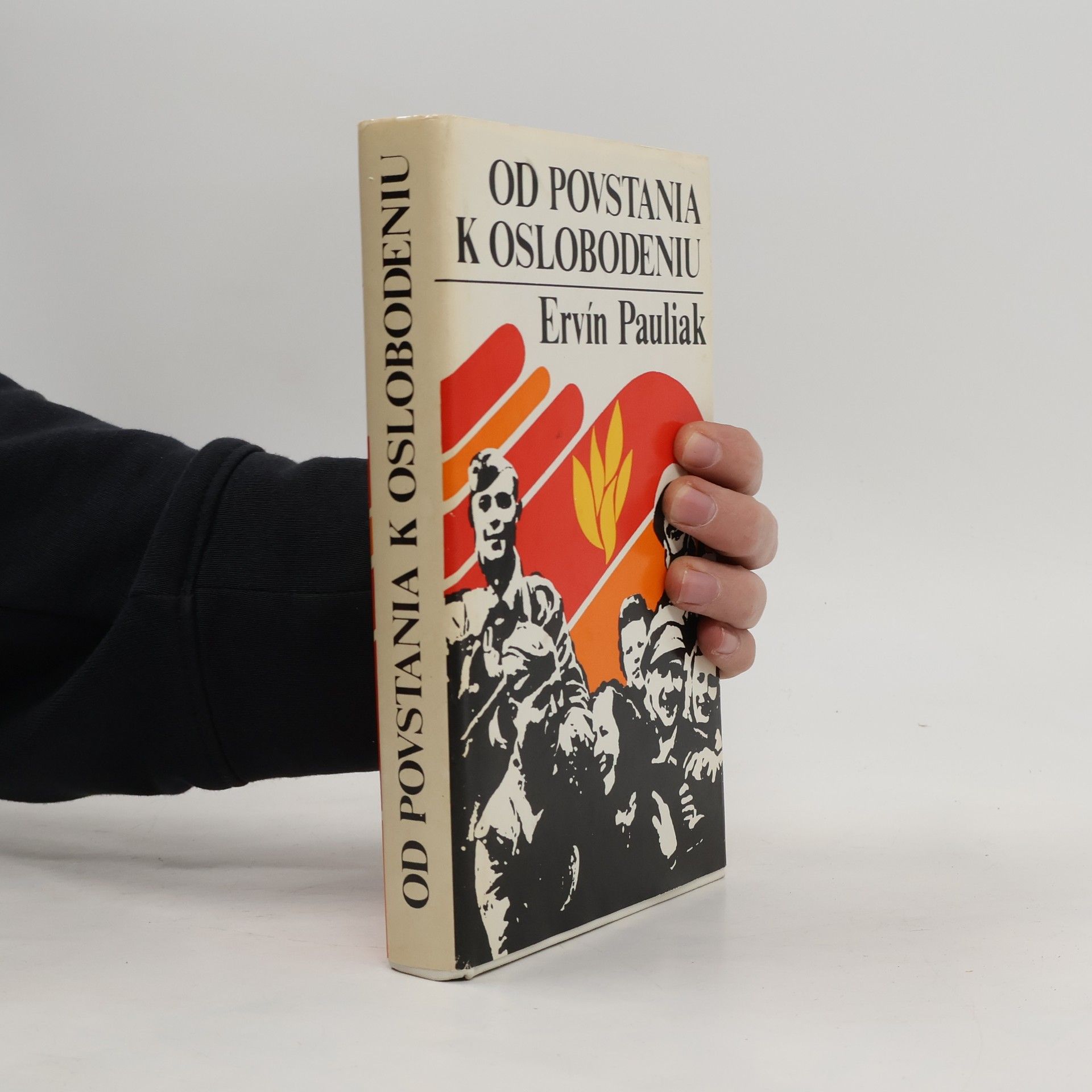 Ervín Pauliak Od povstania k oslobodeniu