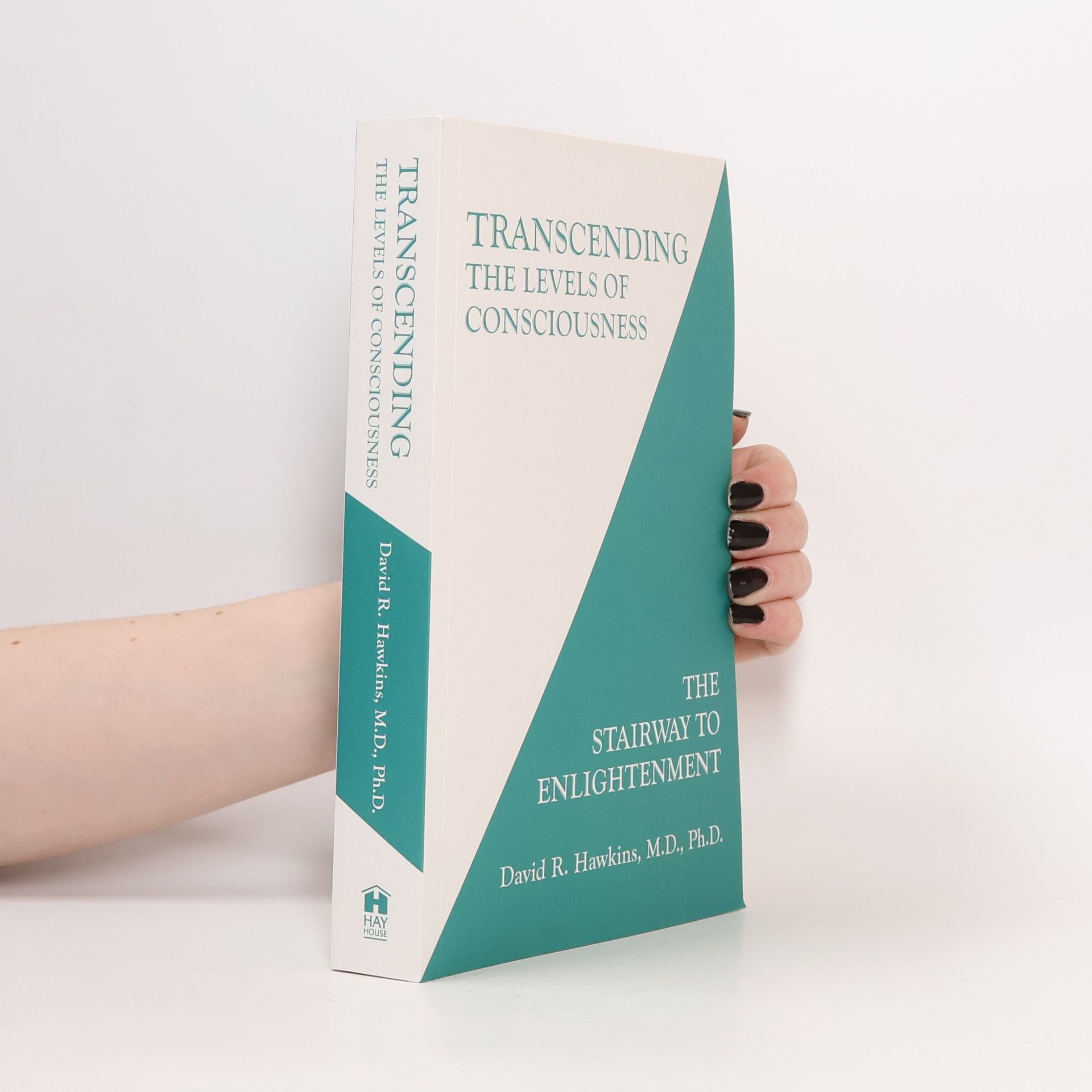 David R. Hawkins Transcending the Levels of Consciousness