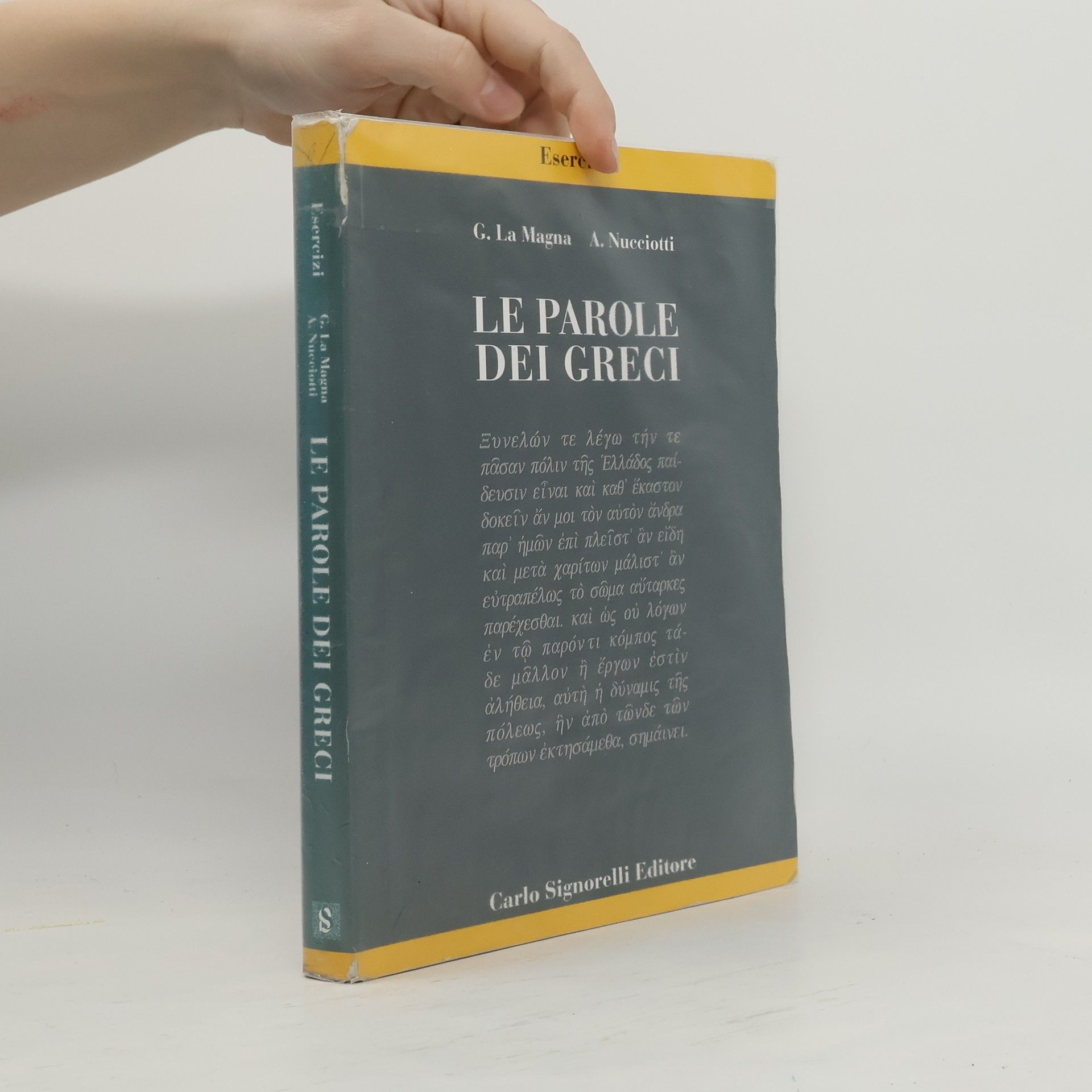 Le parole dei greci. Esercizi. Per il liceo classico. Con espansione online