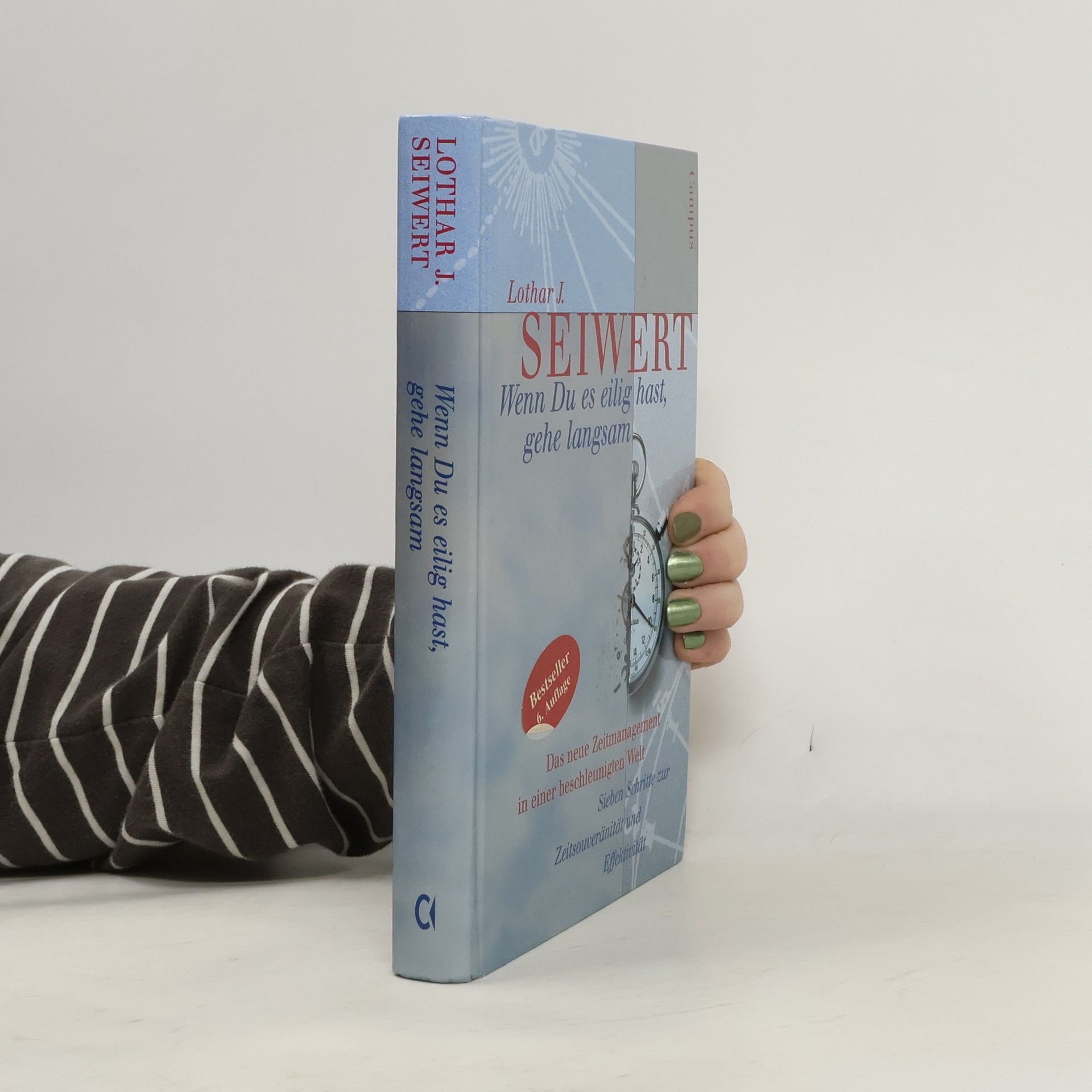 Lothar J. Seiwert Wenn Du es eilig hast, gehe langsam