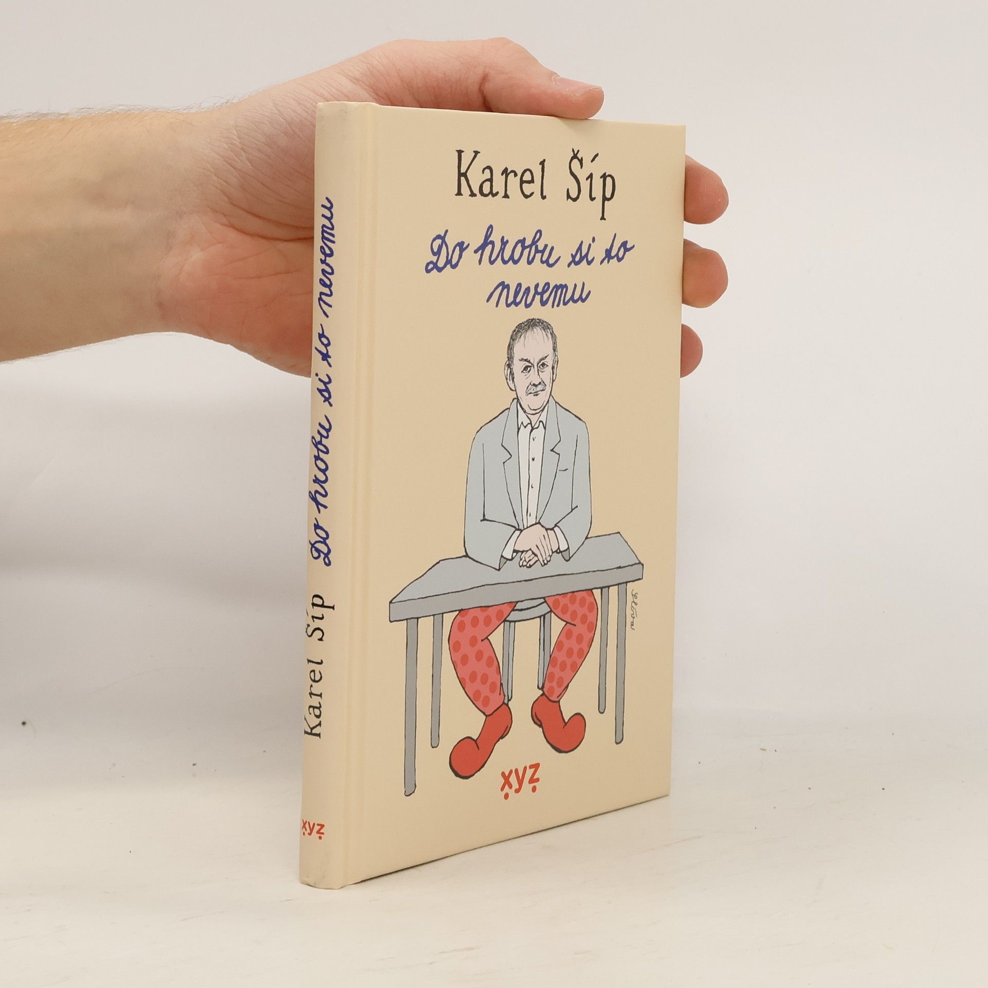 Karel Šíp Do hrobu si to nevemu