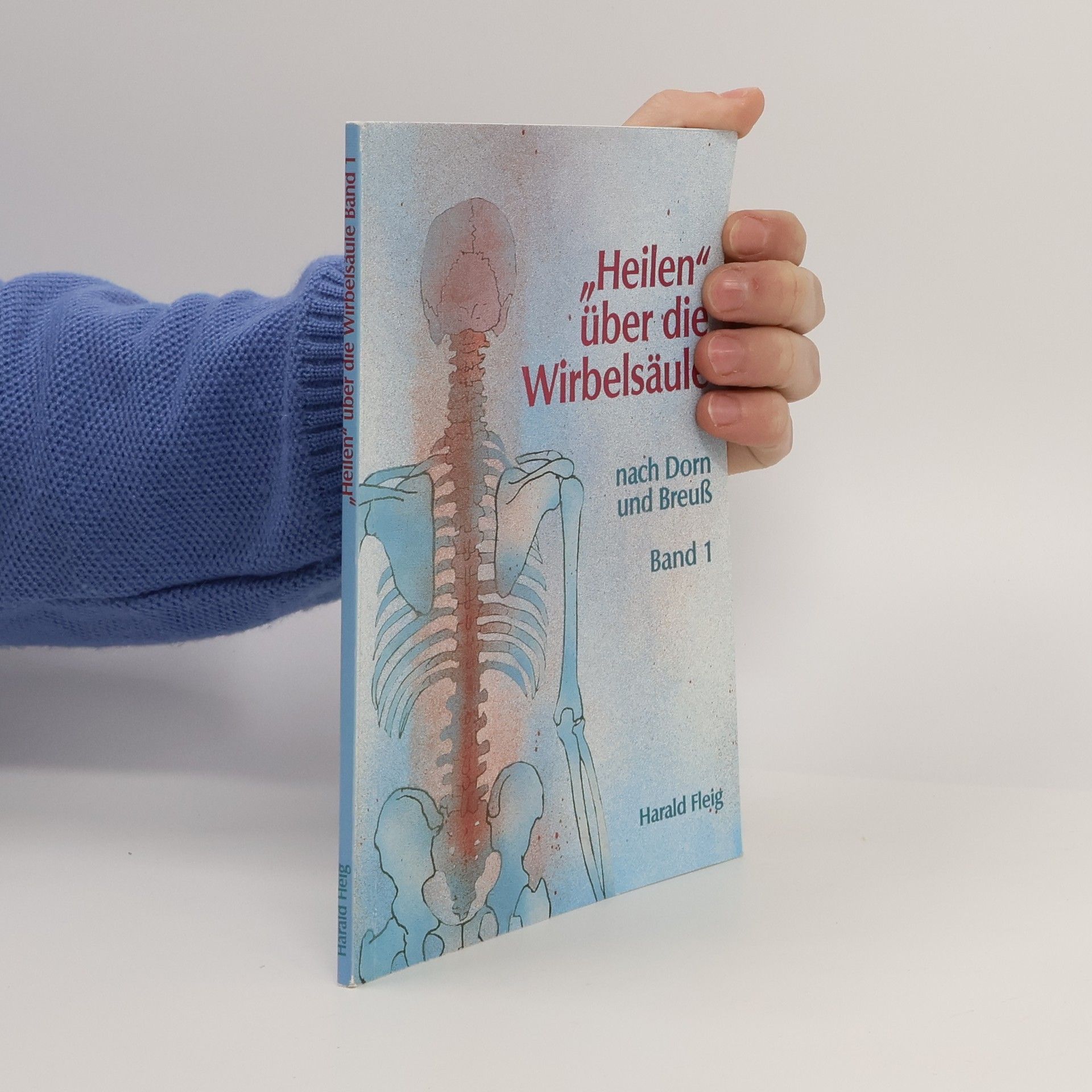 Harald Fleig "Heilen" über die Wirbelsäule. Band 1