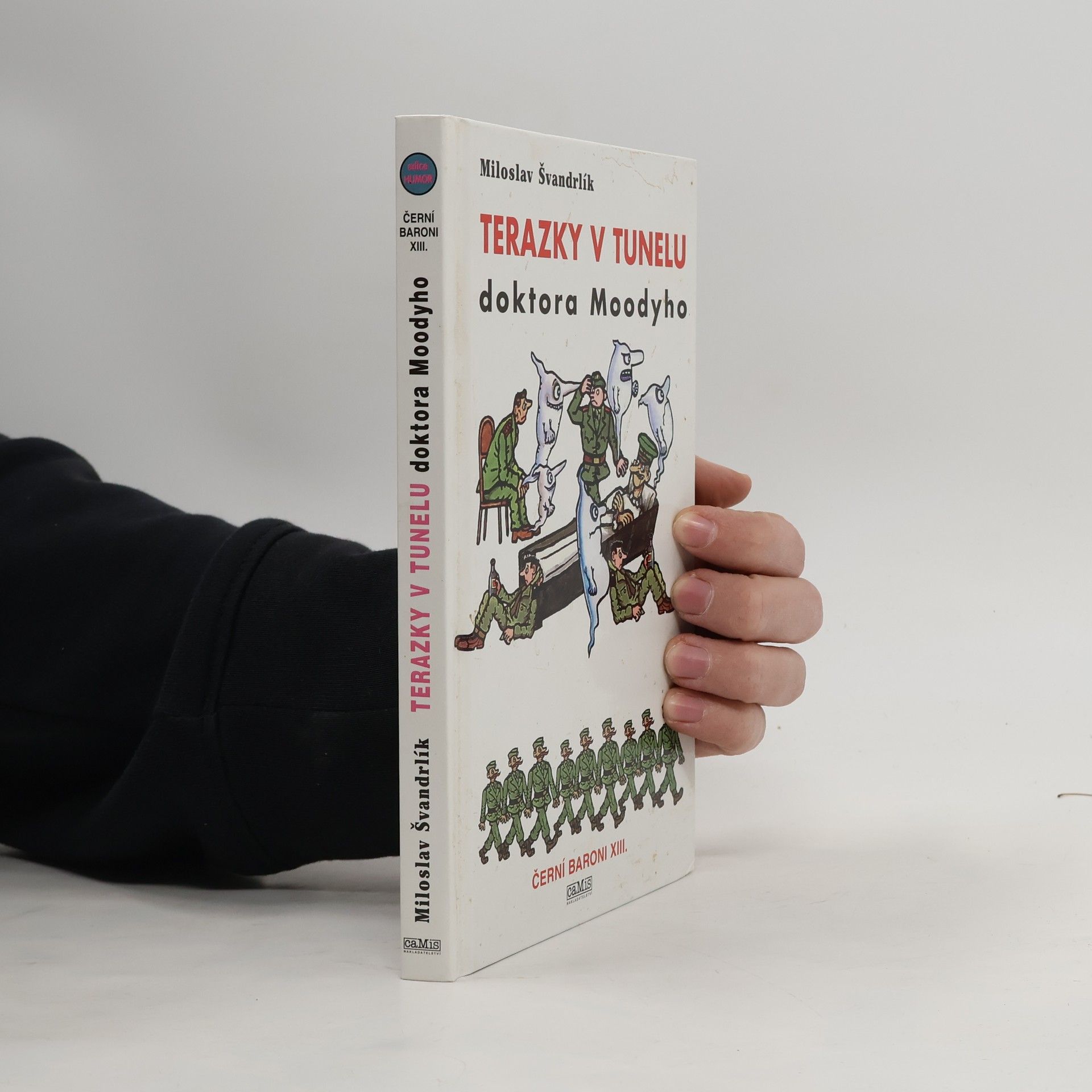 Terazky v tunelu doktora Mooddyho : Černí baroni XIII.