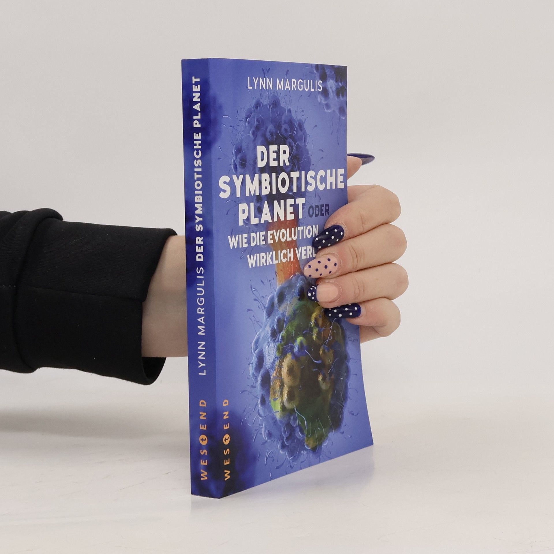 Lynn Margulis Der symbiotische Planet oder Wie die Evolution wirklich verlief