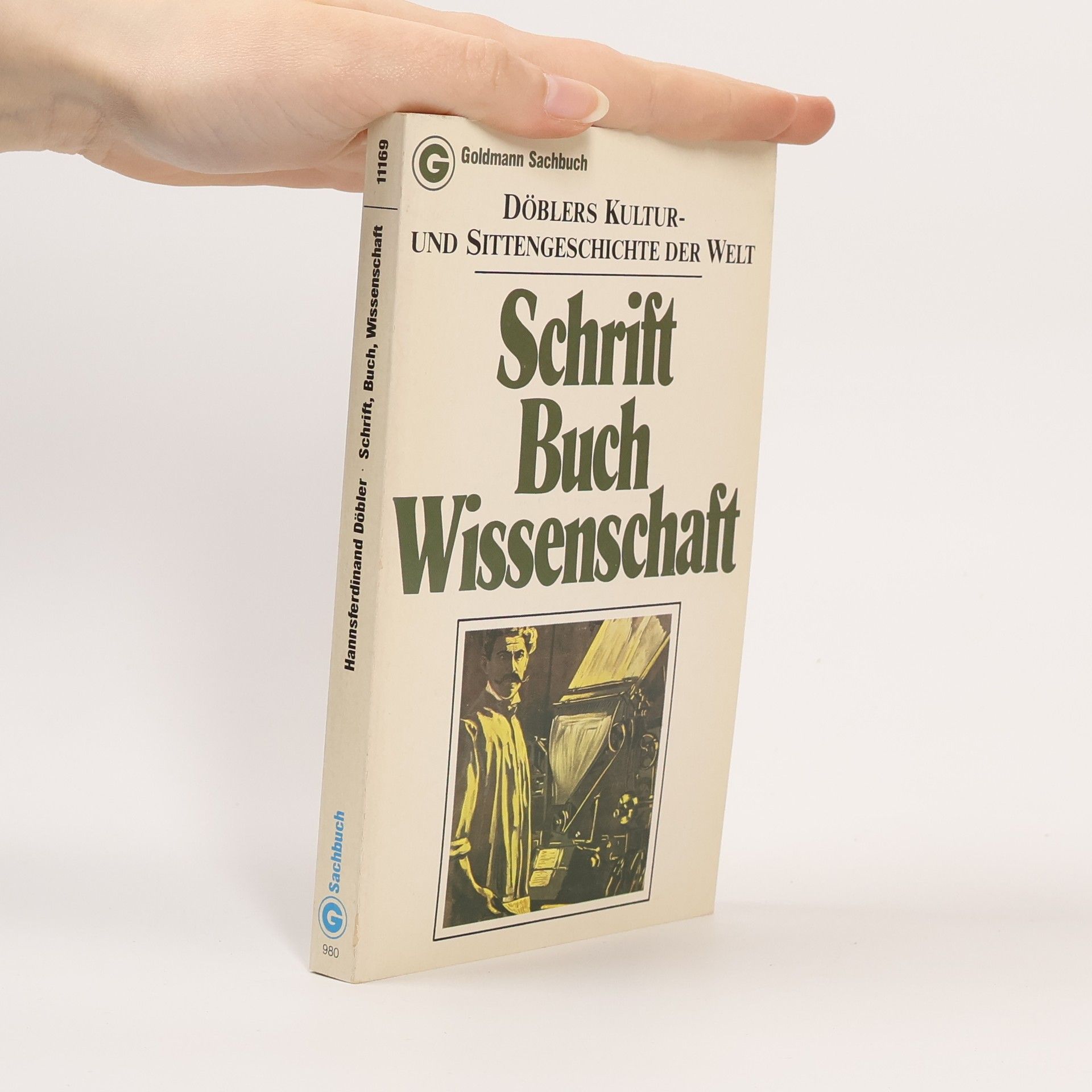 Döblers Kultur- und Sittengeschichte der Welt - 5: Schrift, Buch, Wissenschaft