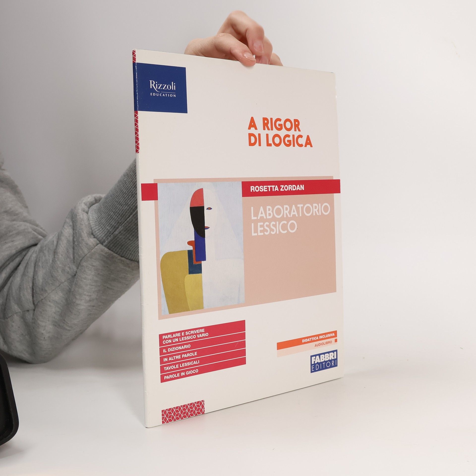 Rosetta Zordan A rigor di logica. Laboratorio lessico