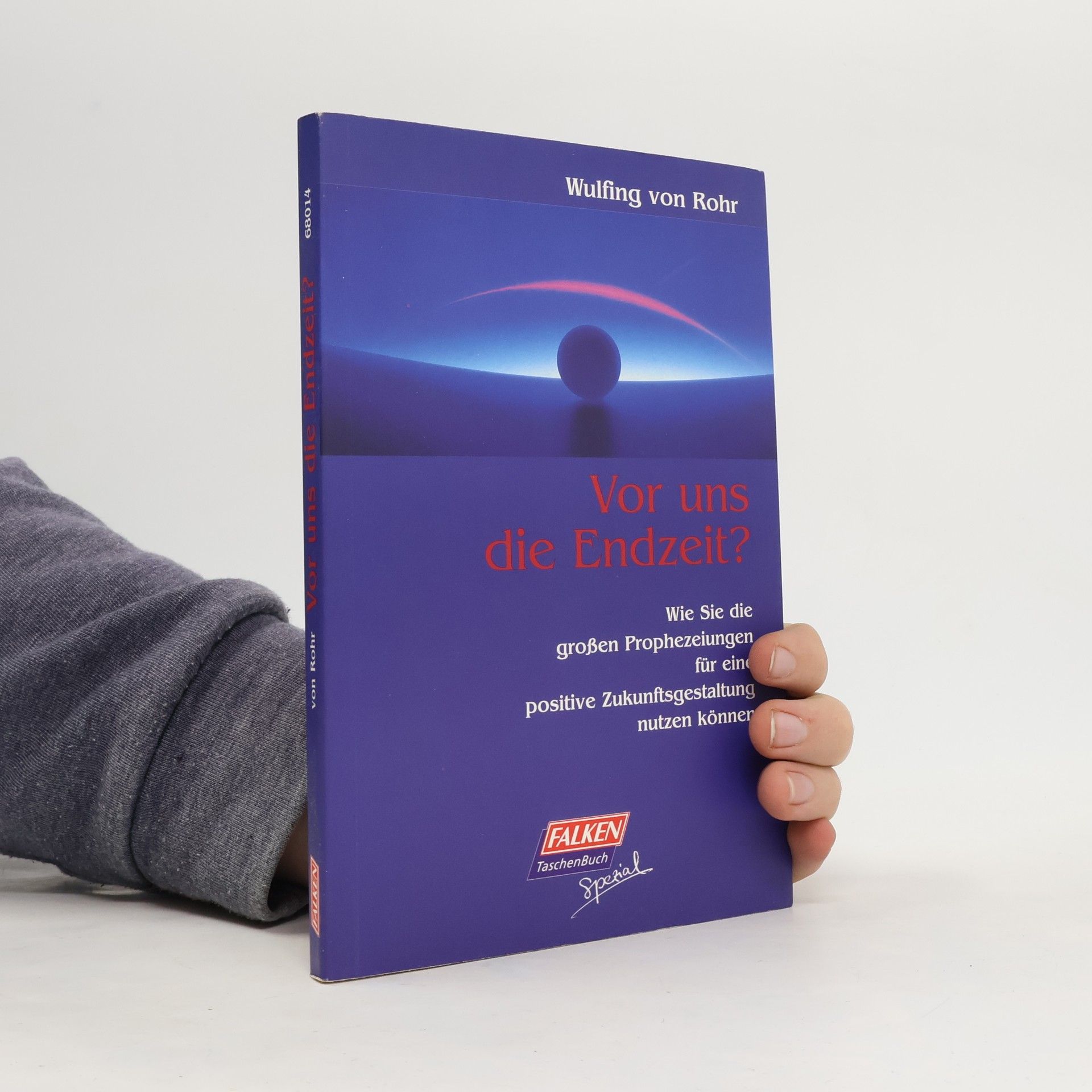 Wulfing von Rohr Vor uns die Endzeit?