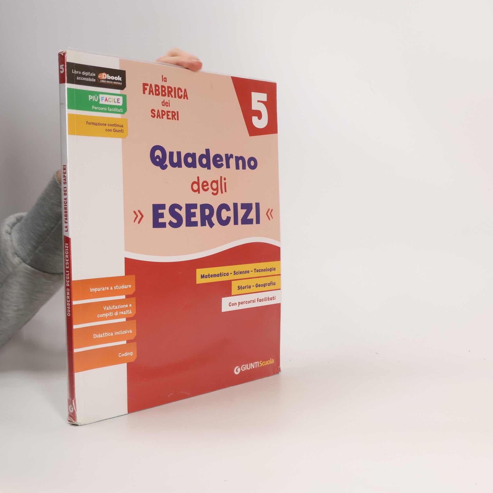 AA.VV. La Fabbrica dei Saperi 5 - Quaderno degli esercizi. Matematica - Scienze - Tecnologia - Storia - Geografia