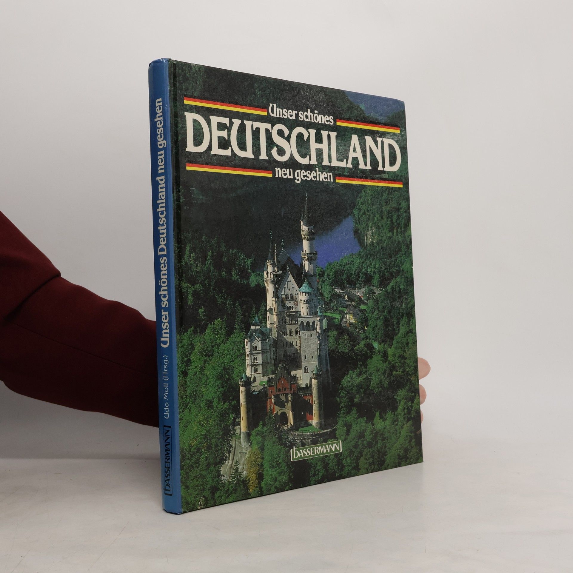 Udo Moll Unser schönes Deutschland neu gesehen