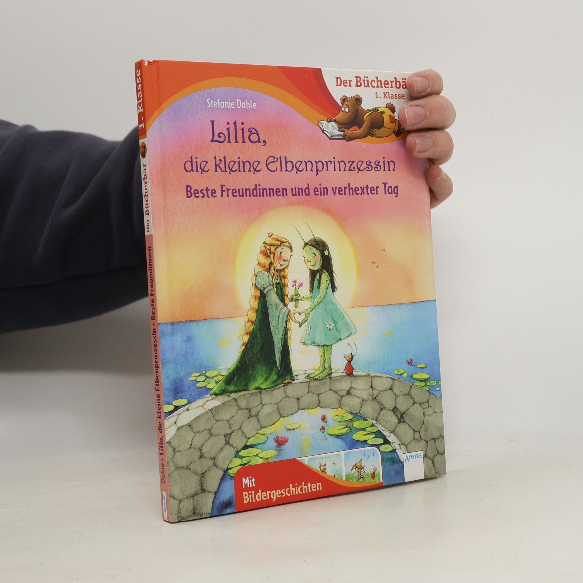 Stefanie Dahle Lilia, die kleine Elbenprinzessin. Beste Freundinnen und ein verhexter Tag