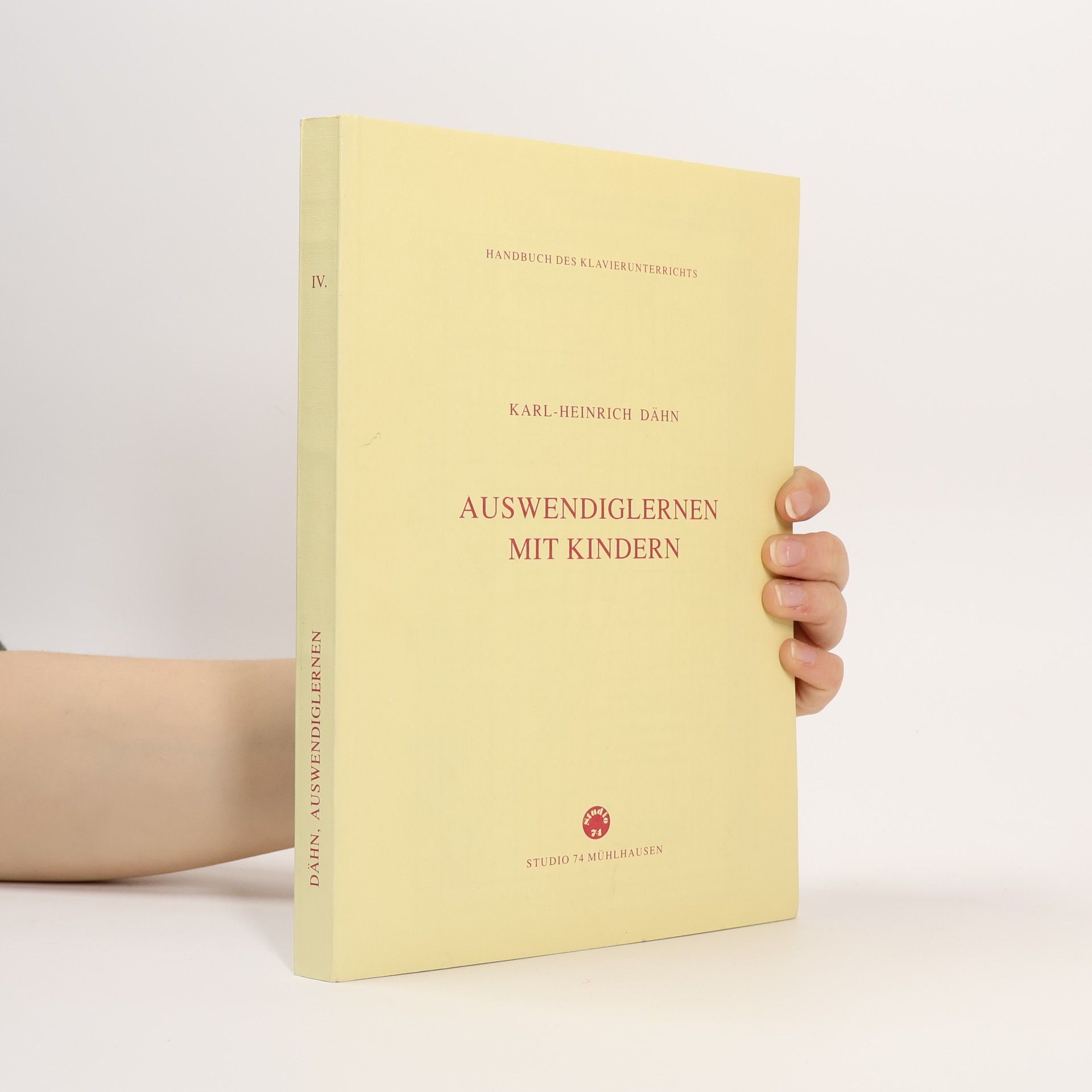 Karl-Heinrich Dähn Handbuch des Klavierunterrichts - 4: Auswendiglernen mit Kindern