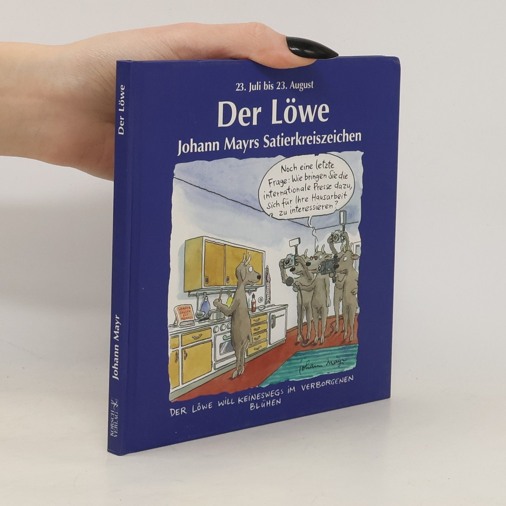 Johann Mayr Johann Mayrs Satierkreiszeichen, Der Löwe