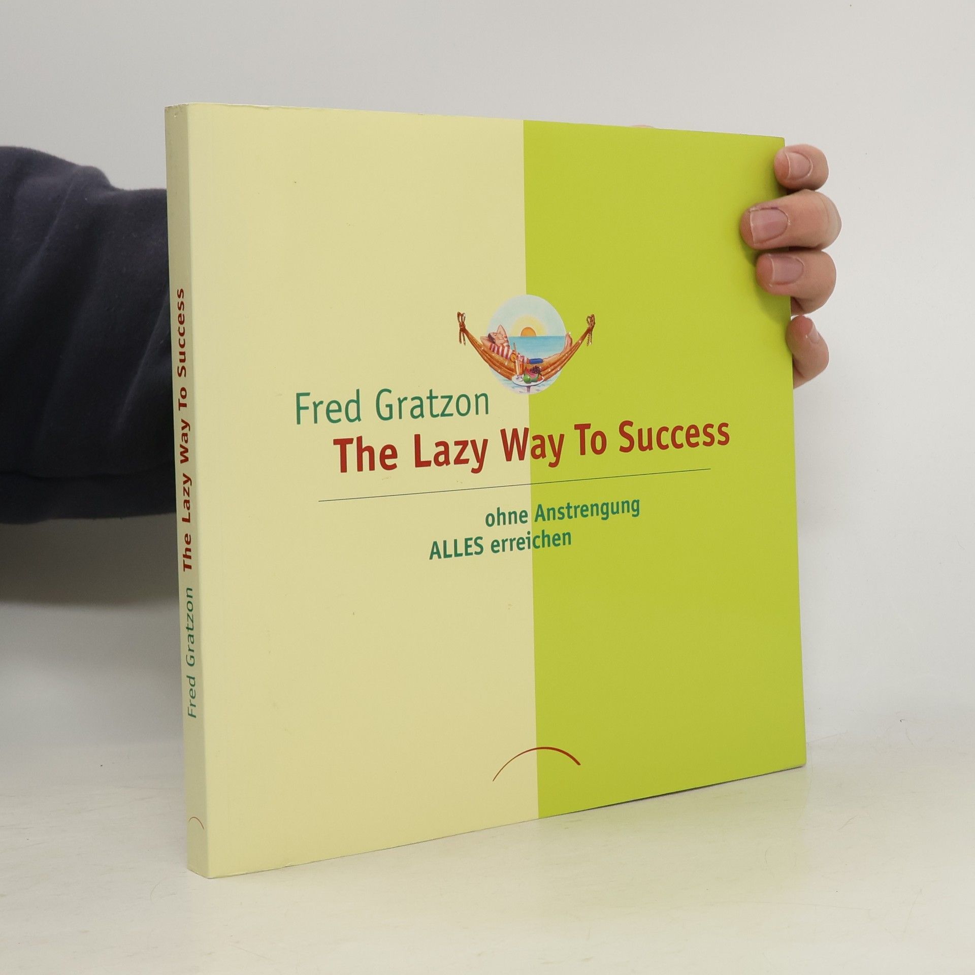 The lazy way to success