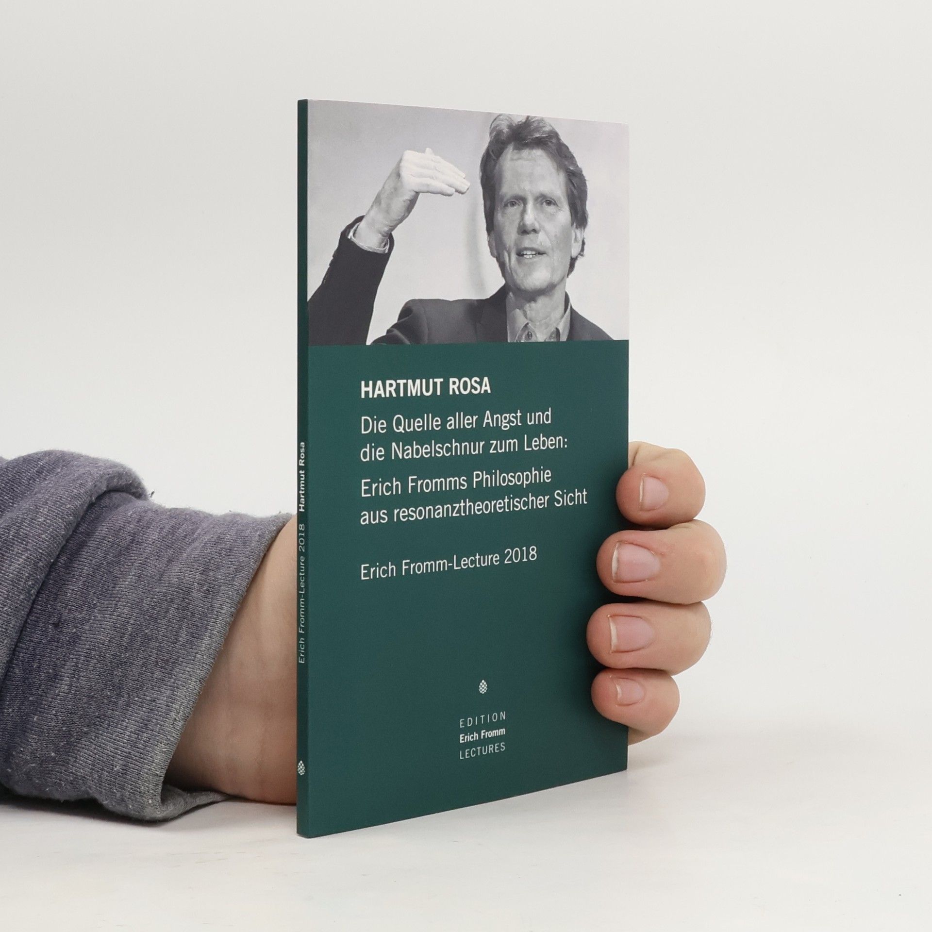 Hartmut Rosa Die Quelle aller Angst und die Nabelschnur zum Leben