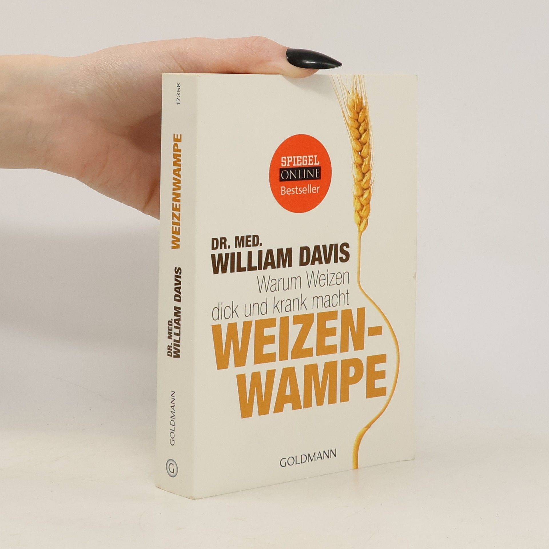 William Davis Weizenwampe - warum Weizen dick und krank macht