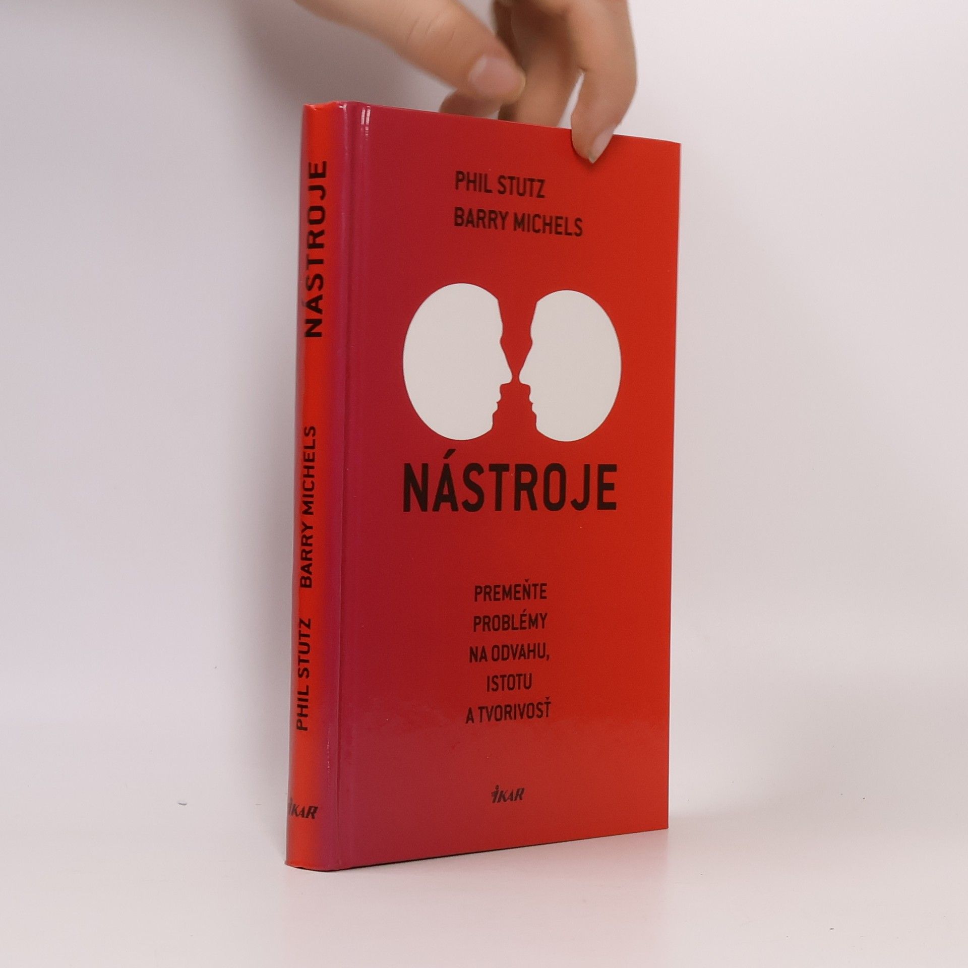 Phil Stutz Nástroje: Premeňte problémy na odvahu, istotu a tvorivosť.