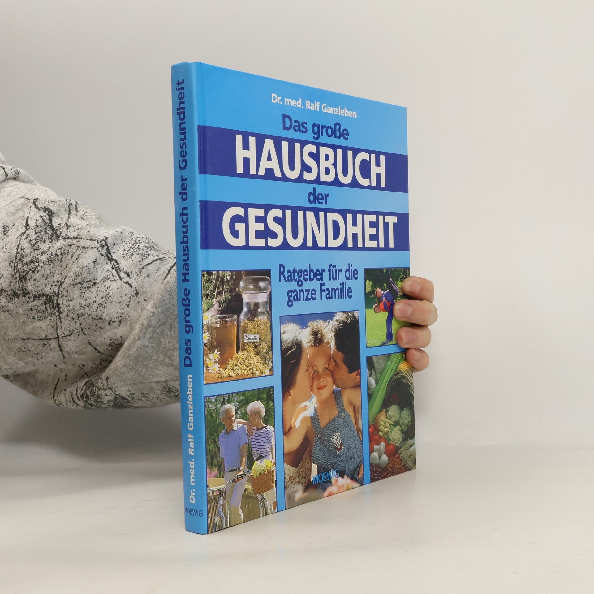 Ralf Ganzleben Das große Hausbuch der Gesundheit
