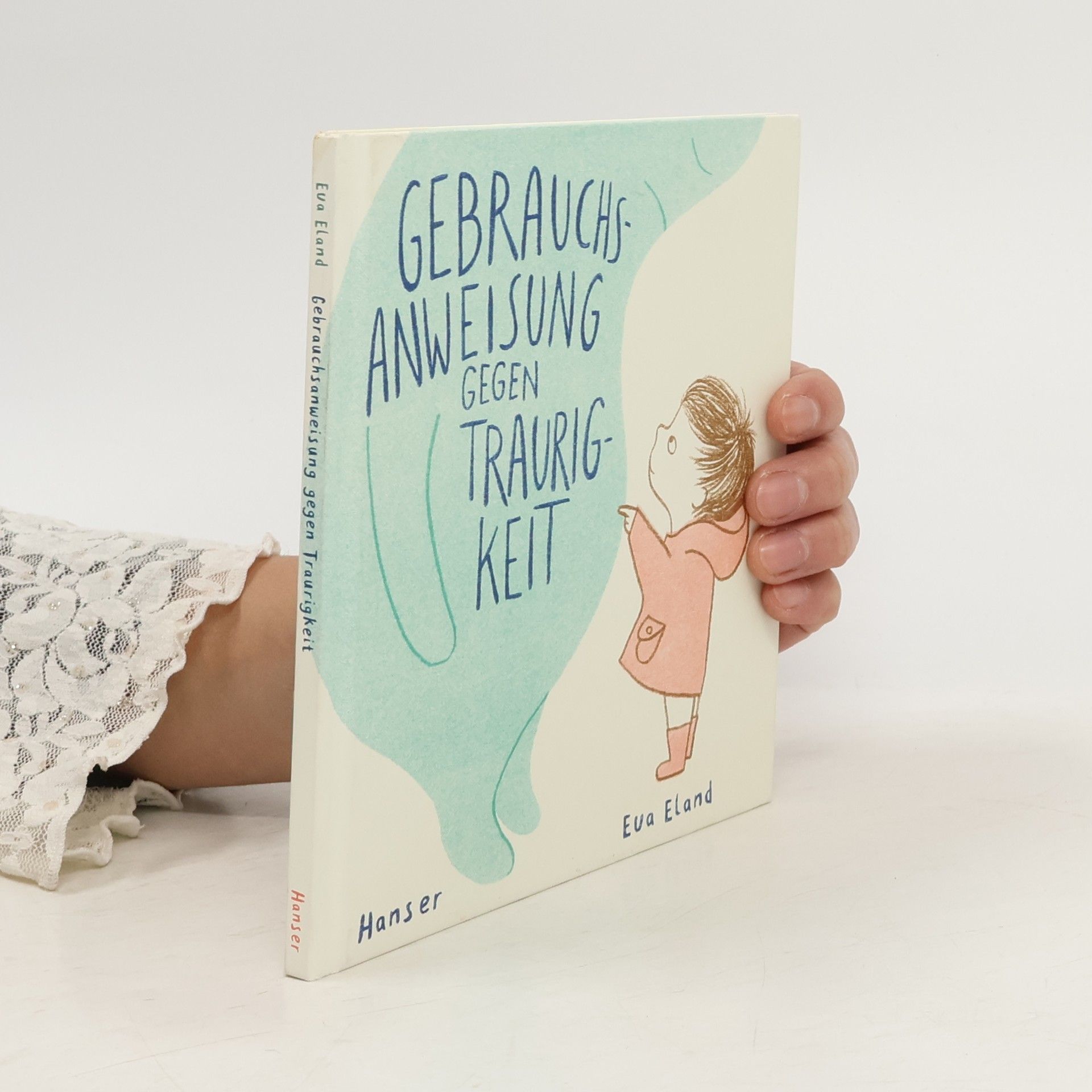 Eva Eland Gebrauchsanweisung gegen Traurigkeit